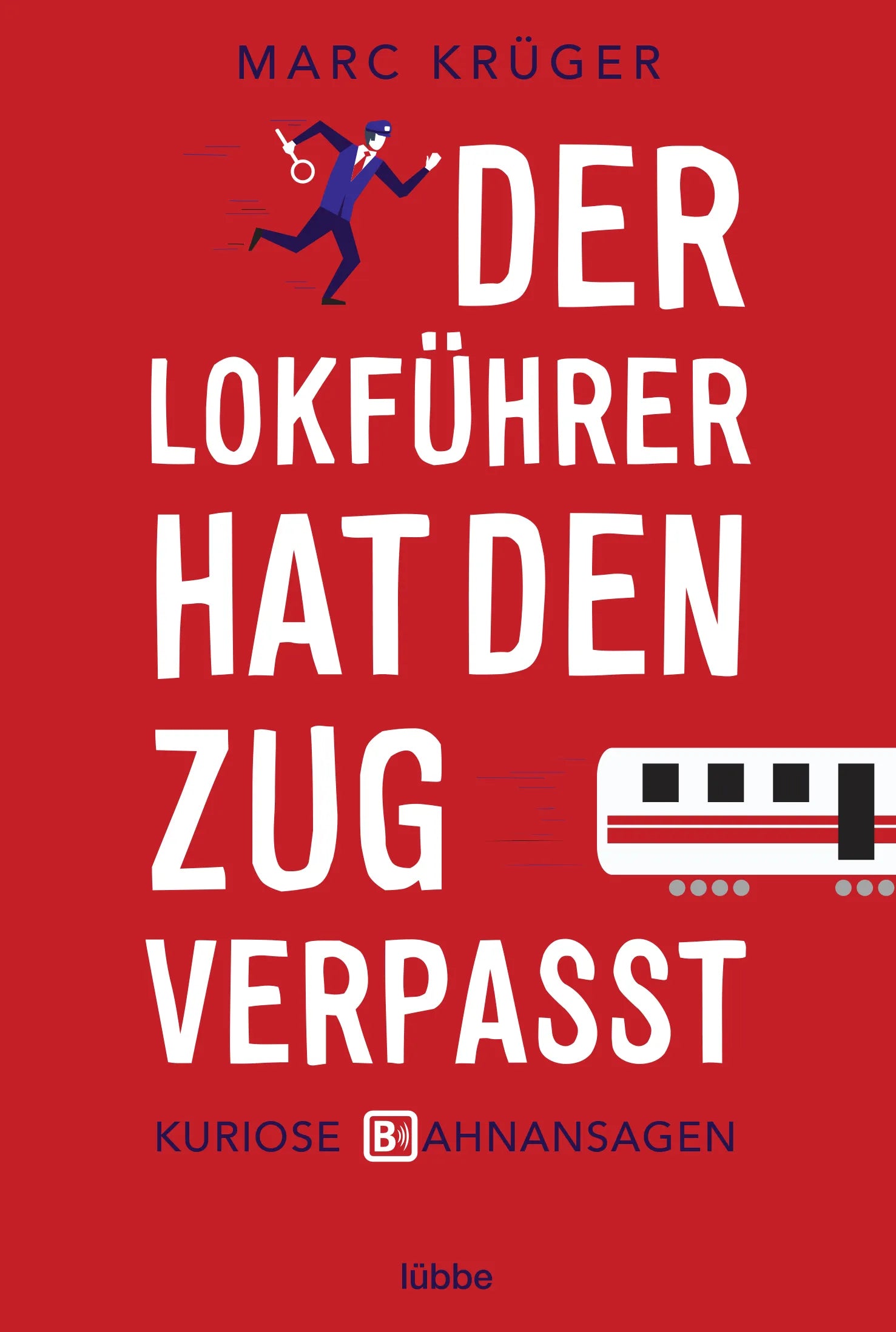 Buchcover von 'Der Lokführer hat den Zug verpasst' - Taschenbuch von Marc Krüger