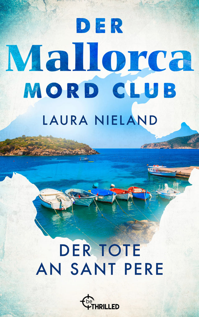 Cover: Der Mallorca Mord Club - Der Tote an Sant Pere (E-Book) von Laura Nieland