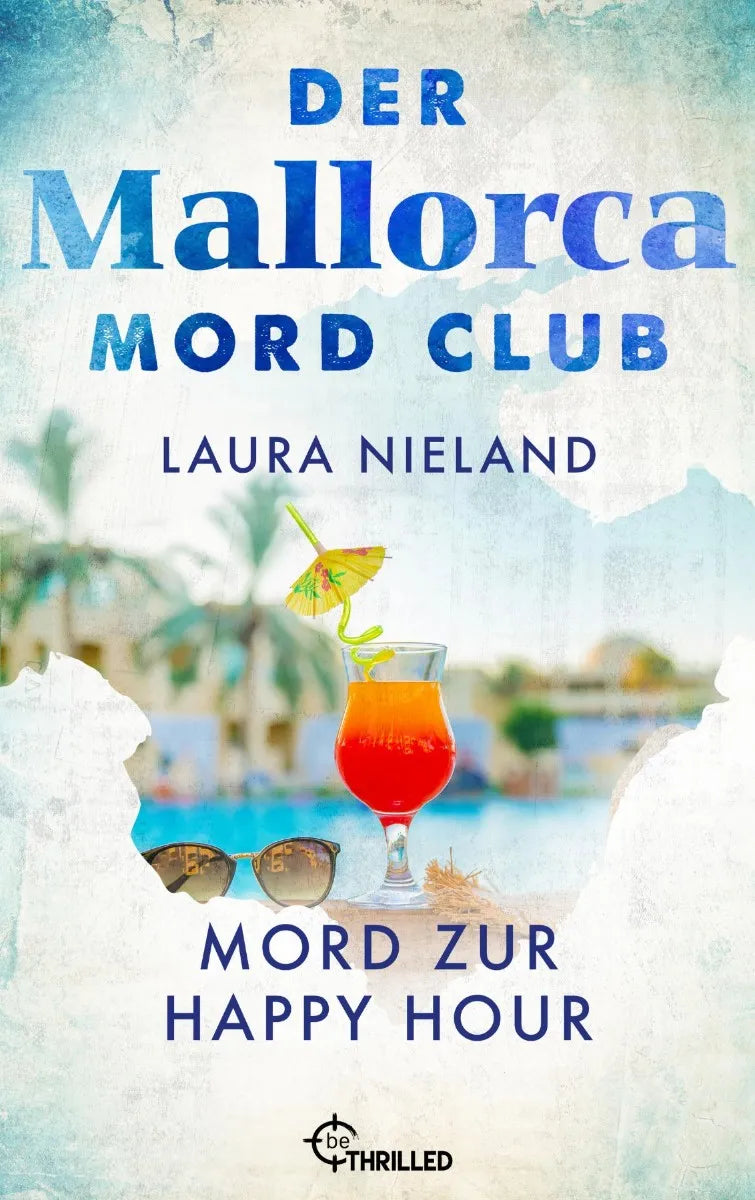 Cover: Der Mallorca Mord Club - Mord zur Happy Hour (E-Book) von Laura Nieland