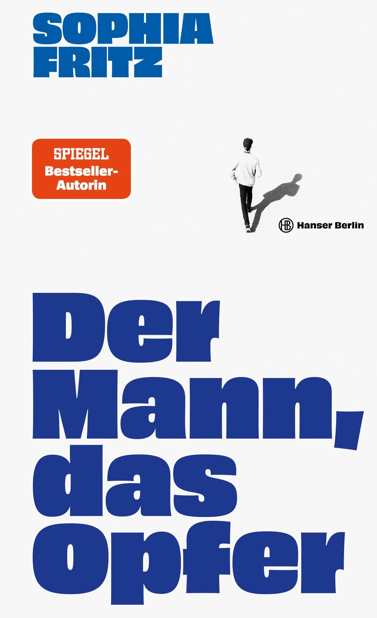 Cover: Der Mann, das Opfer (Hardcover) von Sophia Fritz