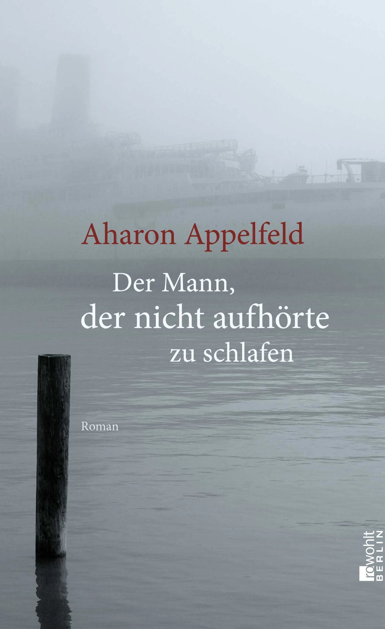 Buchcover von 'Der Mann, der nicht aufhörte zu schlafen' - Gebundene Ausgabe von Aharon Appelfeld