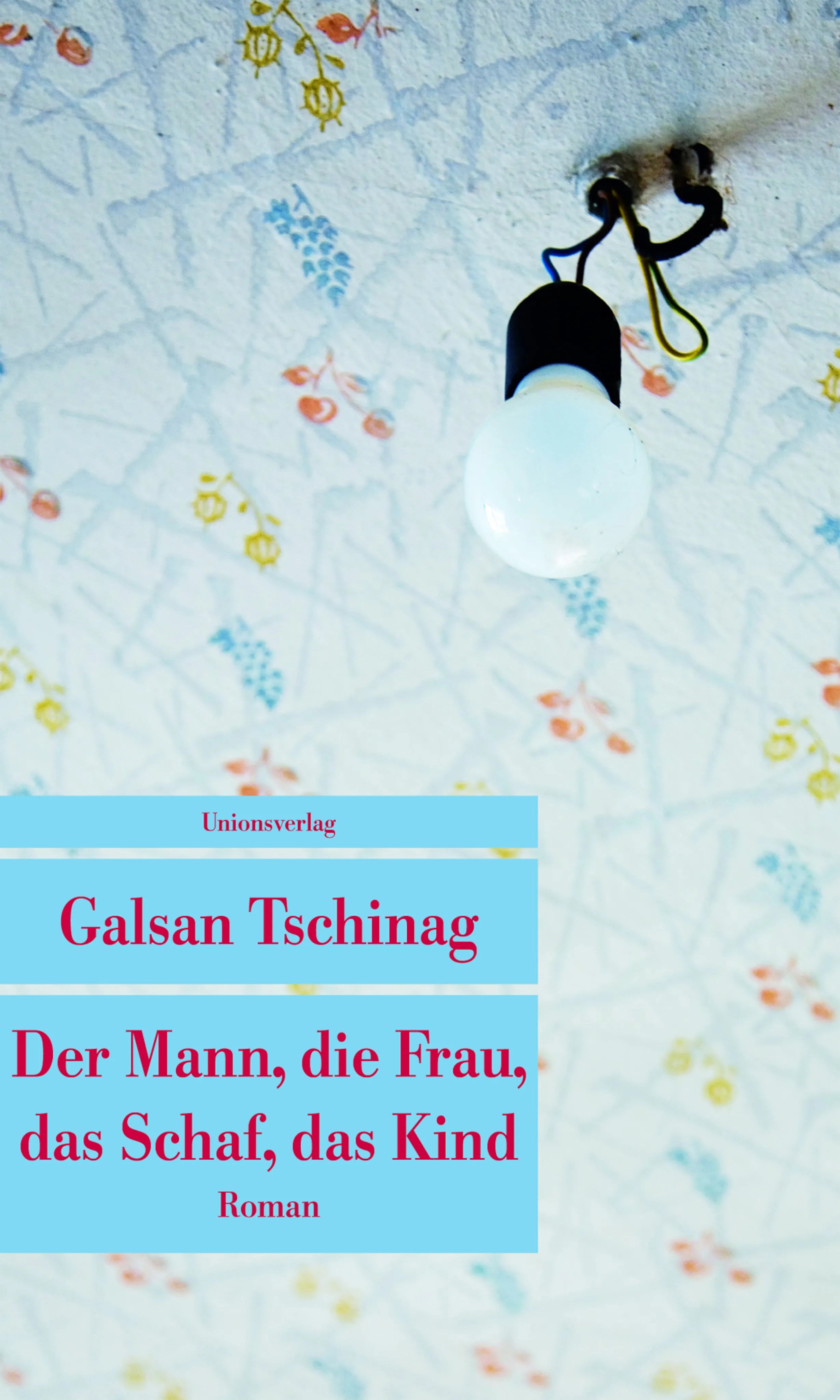 Buchcover von 'Der Mann, die Frau, das Schaf, das Kind' - Taschenbuch von Galsan Tschinag