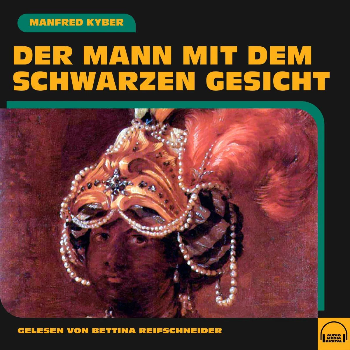Cover: Der Mann mit dem schwarzen Gesicht (Hörbuch Download) von Manfred Kyber
