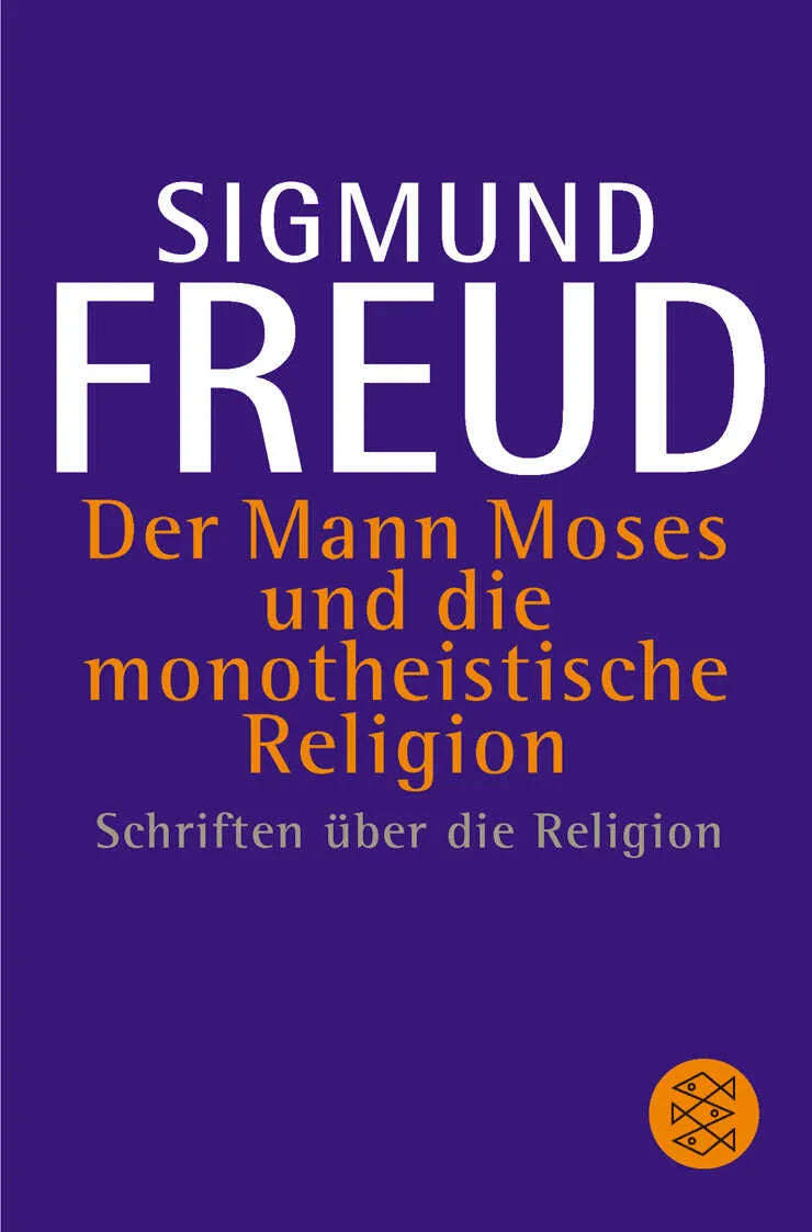 Buchcover von 'Der Mann Moses und die monotheistische Religion' - Taschenbuch von Sigmund Freud