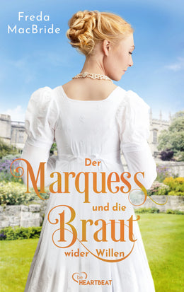 Cover: Der Marquess und die Braut wider Willen (E-Book) von Freda MacBride