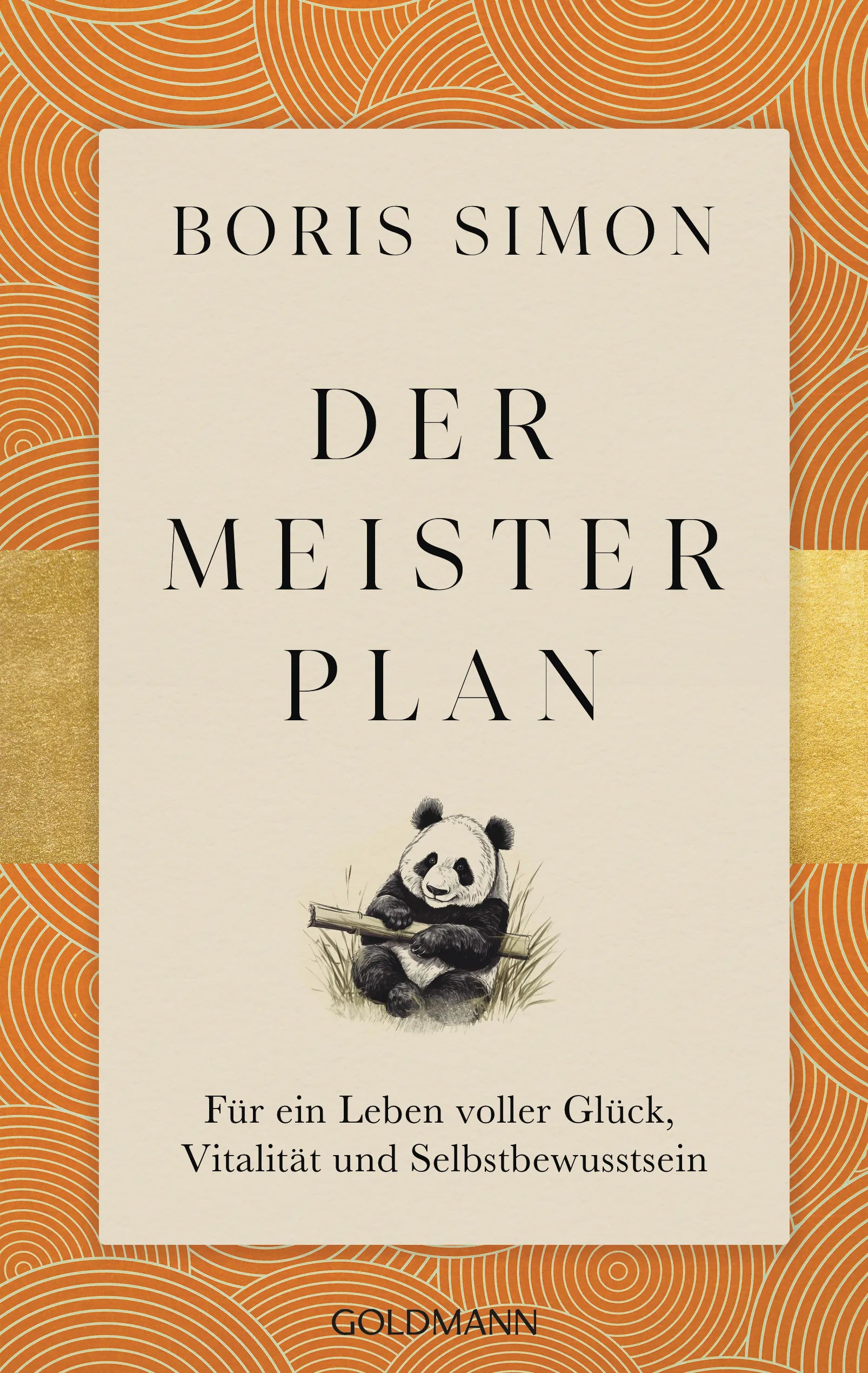 Cover: Der Meisterplan für ein Leben voller Glück, Vitalität und Selbstbewusstsein (E-Book) von Boris Simon