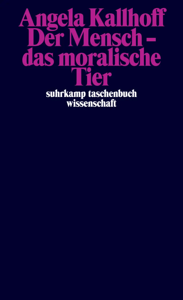 Buchcover von 'Der Mensch – das moralische Tier' - Taschenbuch von Angela Kallhoff
