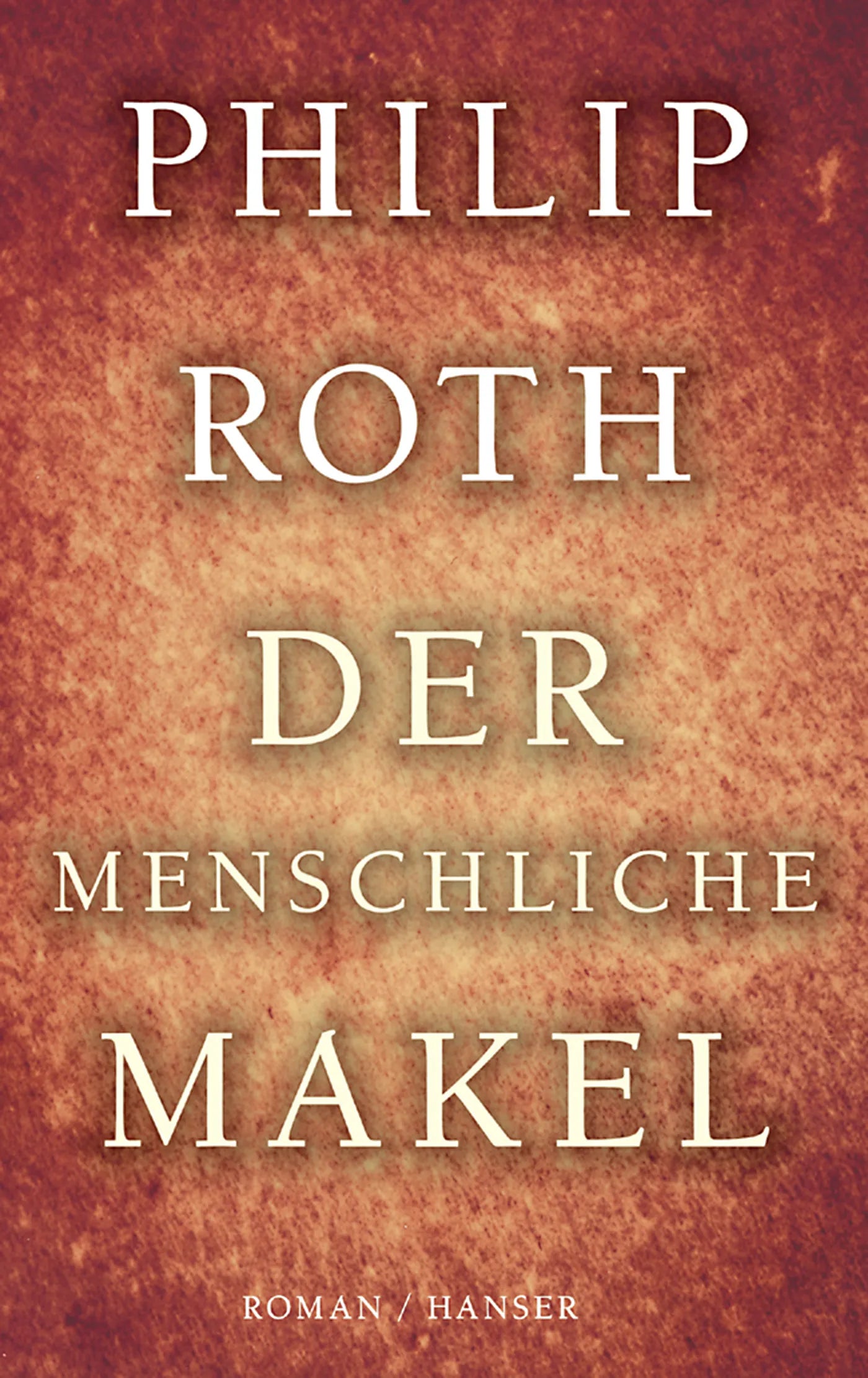 Buchcover von 'Der menschliche Makel' - Gebundene Ausgabe von Philip Roth