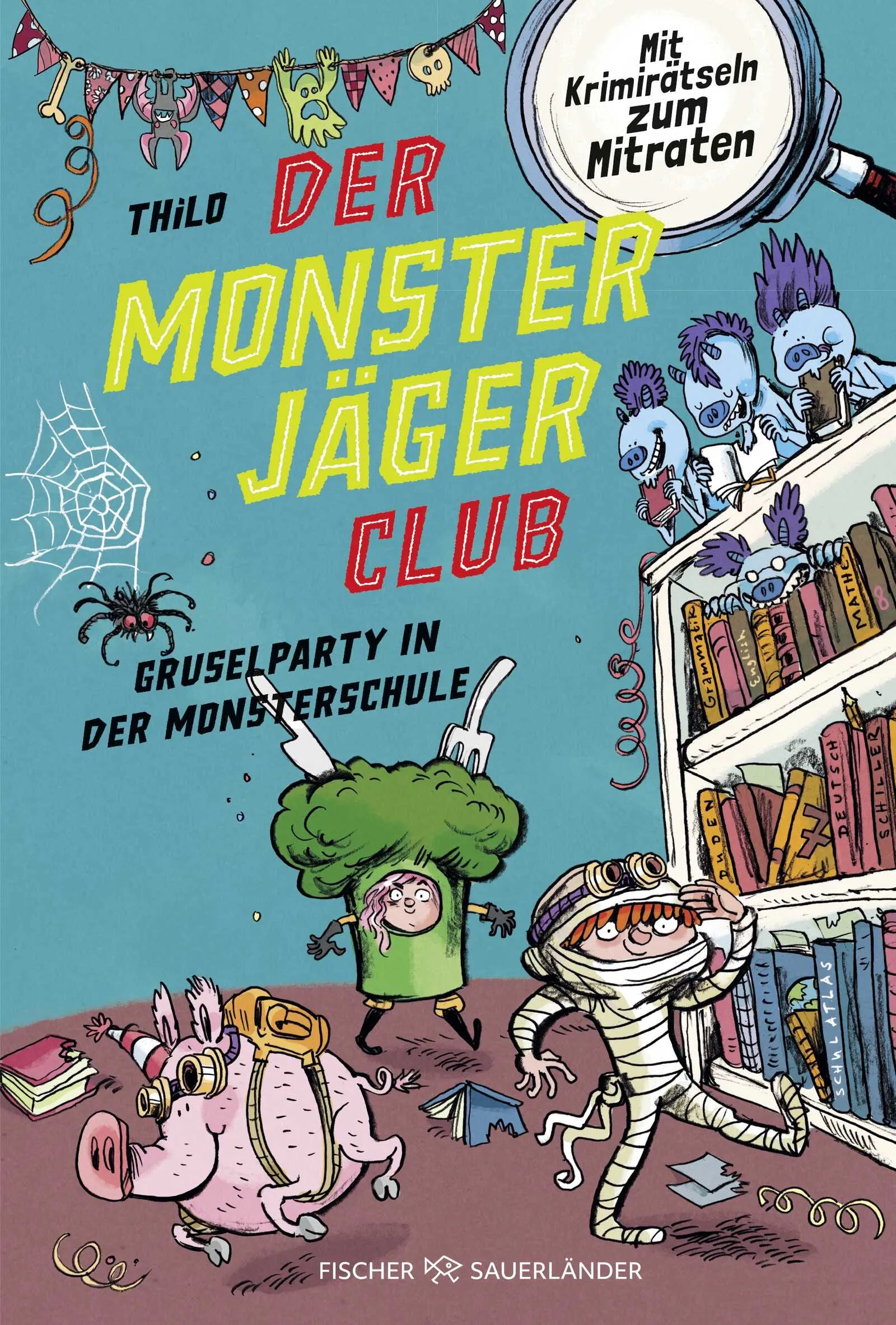 Buchcover von 'Der Monsterjäger-Club 3 – Gruselparty in der Monsterschule' - Gebundene Ausgabe von THiLO