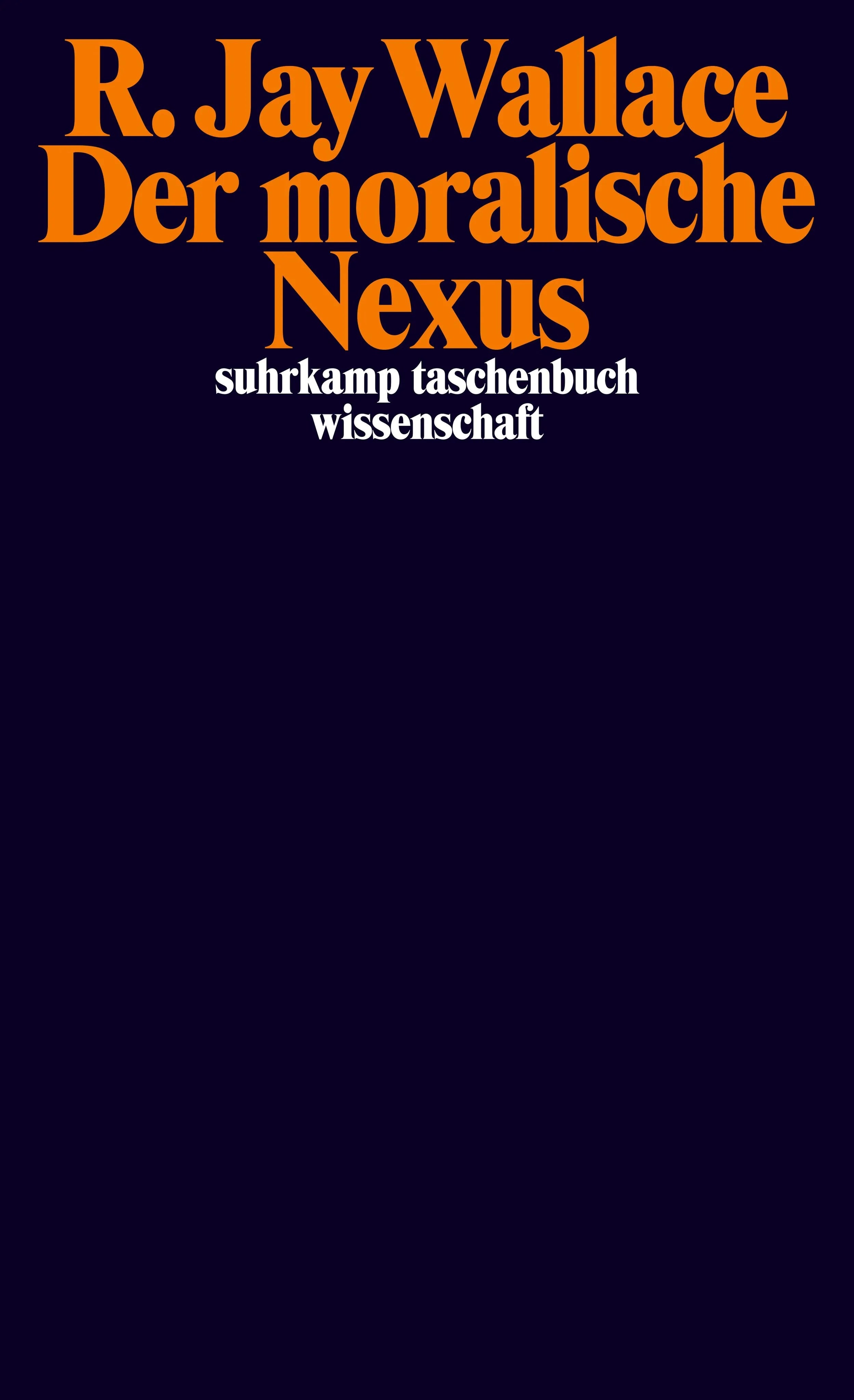 Buchcover von 'Der moralische Nexus' - Taschenbuch von R. Jay Wallace