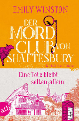 Buchcover von 'Der Mordclub von Shaftesbury – Eine Tote bleibt selten allein' - Taschenbuch von Emily Winston