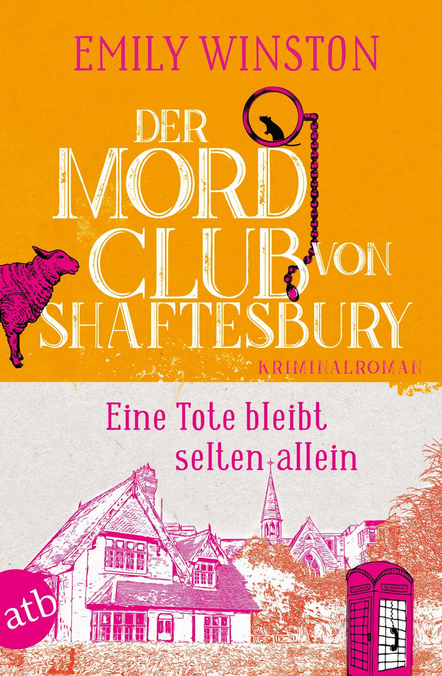 Buchcover von 'Der Mordclub von Shaftesbury – Eine Tote bleibt selten allein' - Taschenbuch von Emily Winston