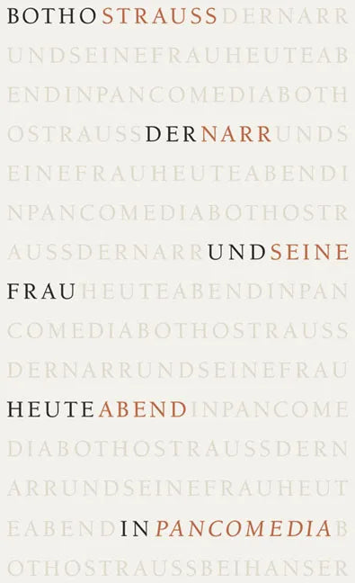 Buchcover von 'Der Narr und seine Frau heute abend in Pancomedia' - Taschenbuch von Botho Strauß