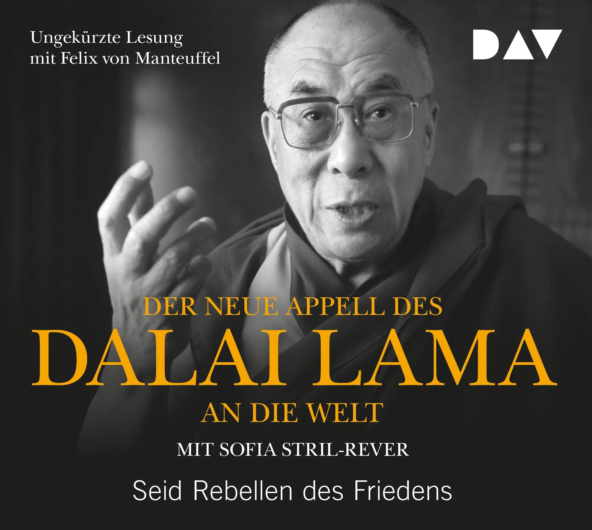 Buchcover von 'Der neue Appell des Dalai Lama an die Welt. Seid Rebellen des Friedens' - Hörbuch (CD) von XIV. Dalai Lama