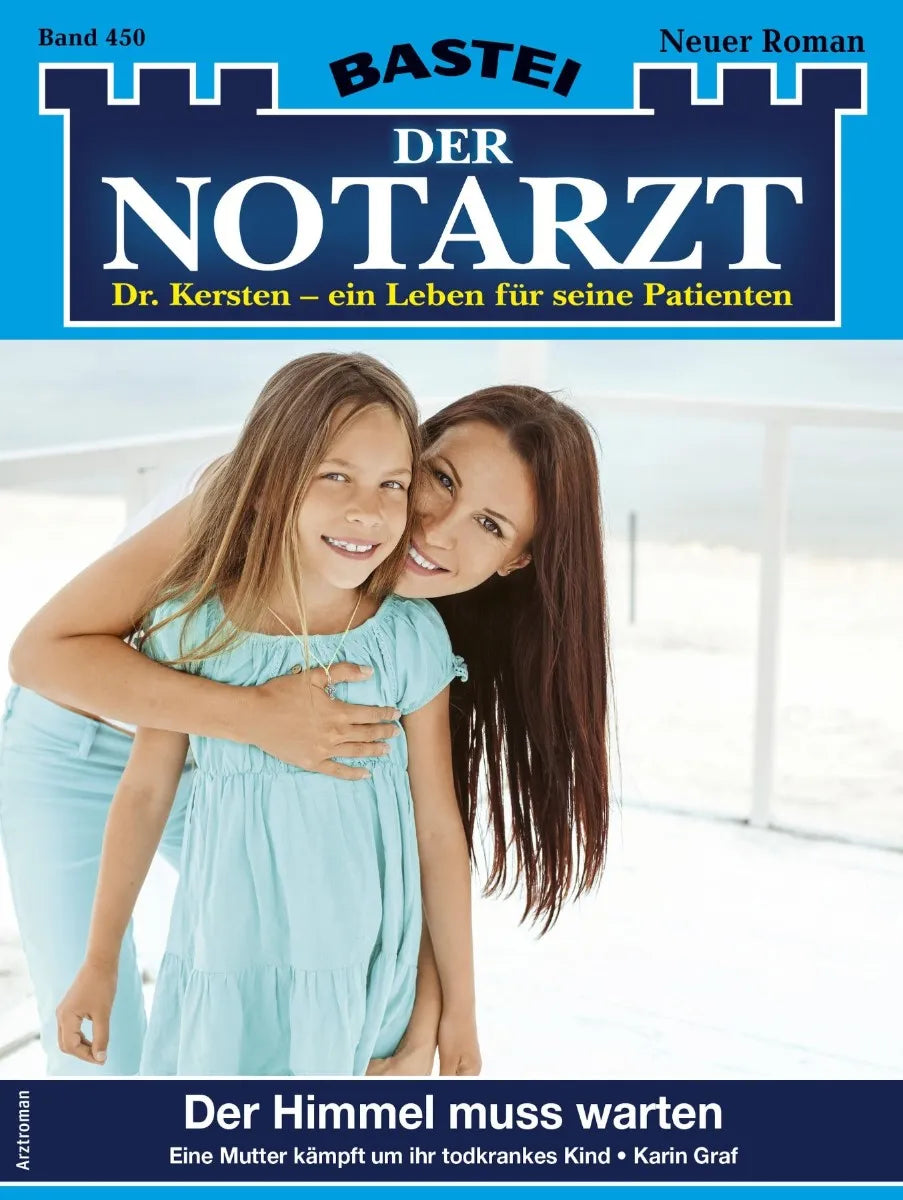 Cover: Der Notarzt 450 (E-Book) von Karin Graf