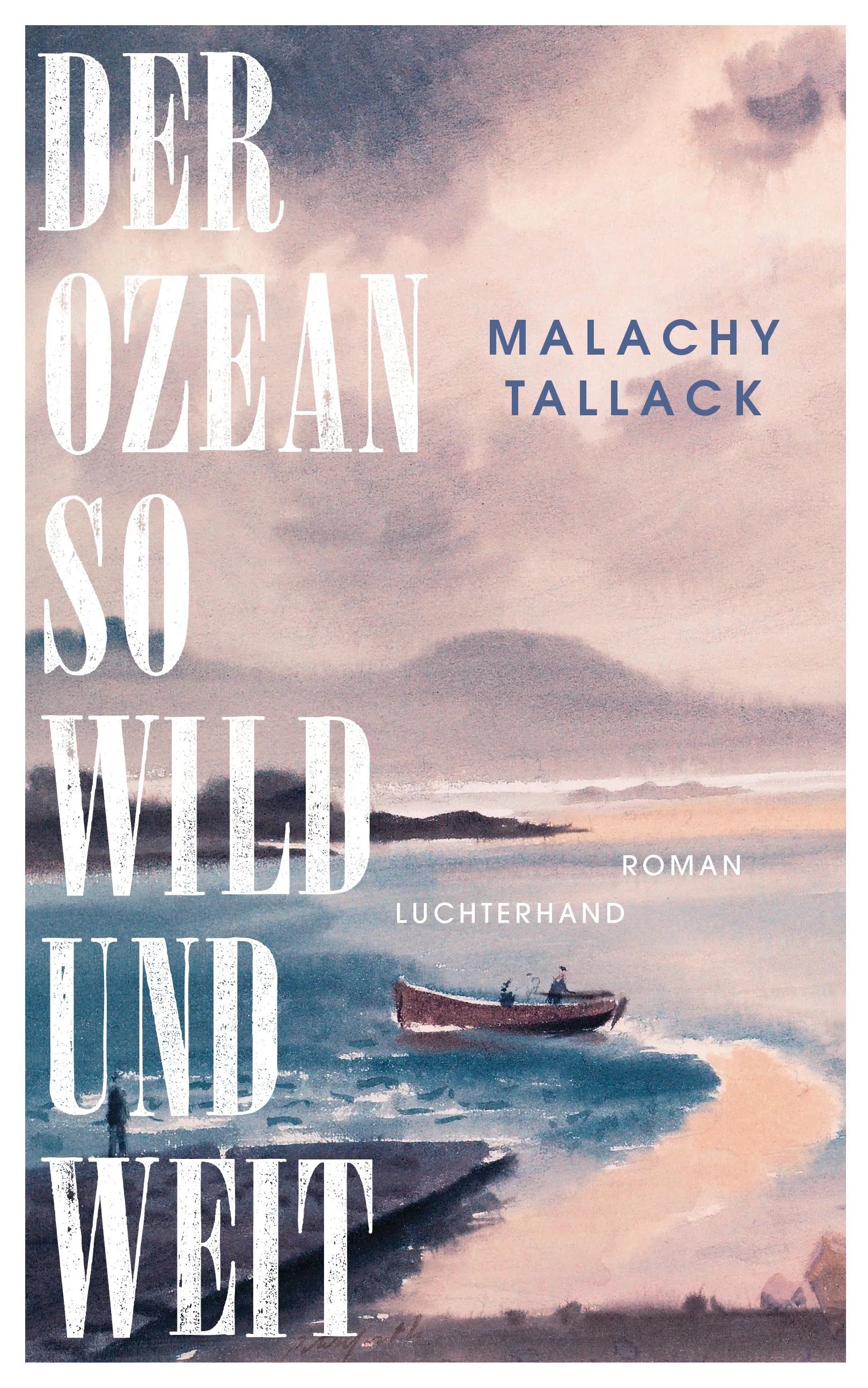 Cover: Der Ozean so wild und weit (E-Book) von Malachy Tallack