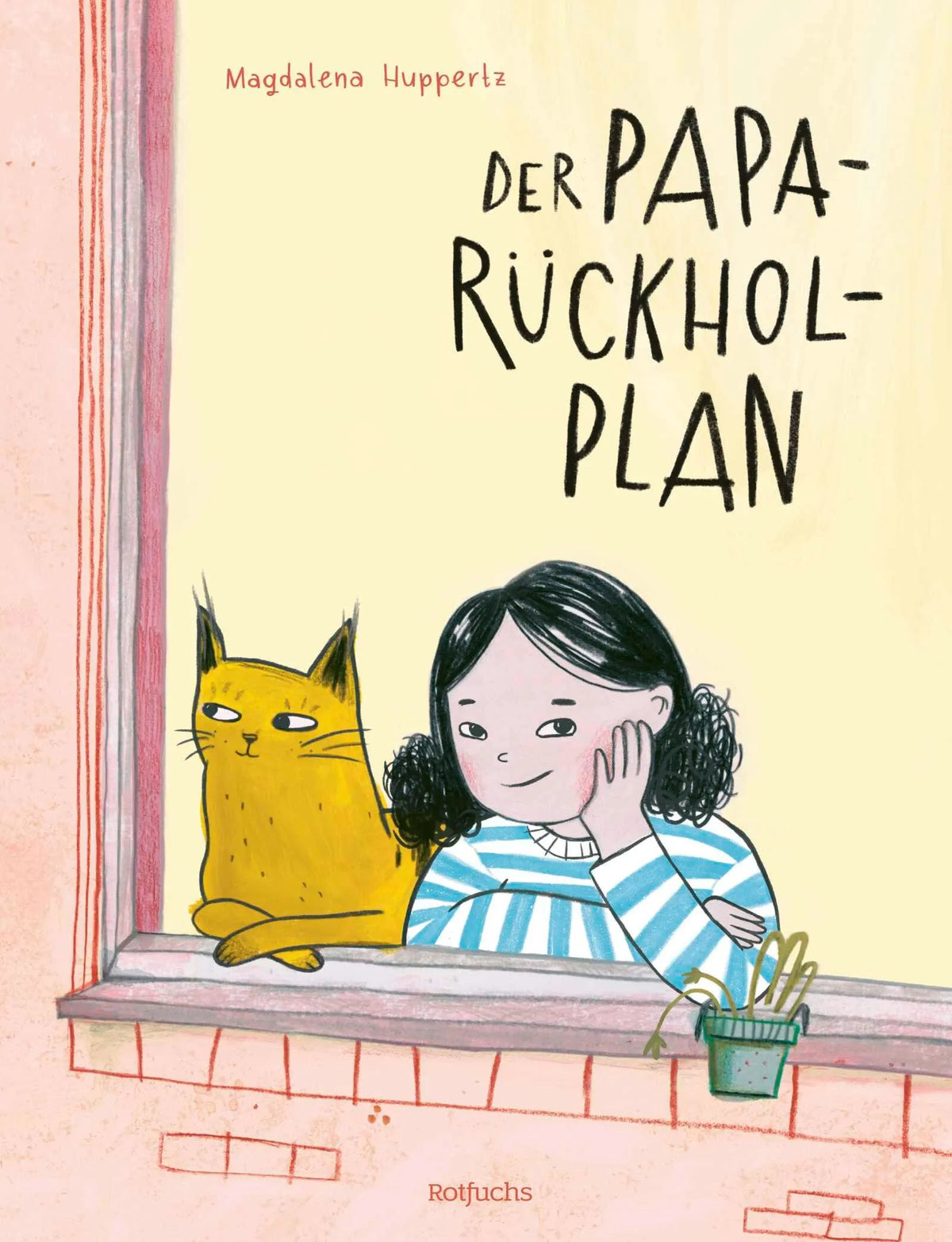 Cover: Der Papa-Rückhol-Plan (Hardcover) von Magdalena Huppertz