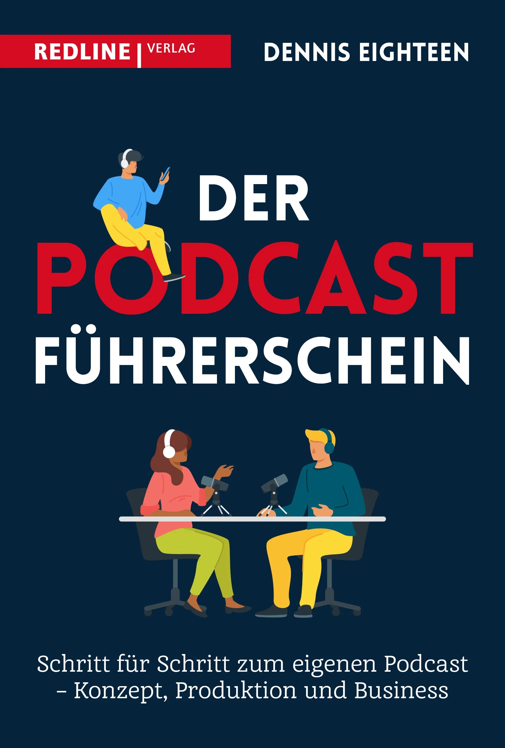 Buchcover von 'Der Podcast-Führerschein' - Taschenbuch von Dennis Eighteen