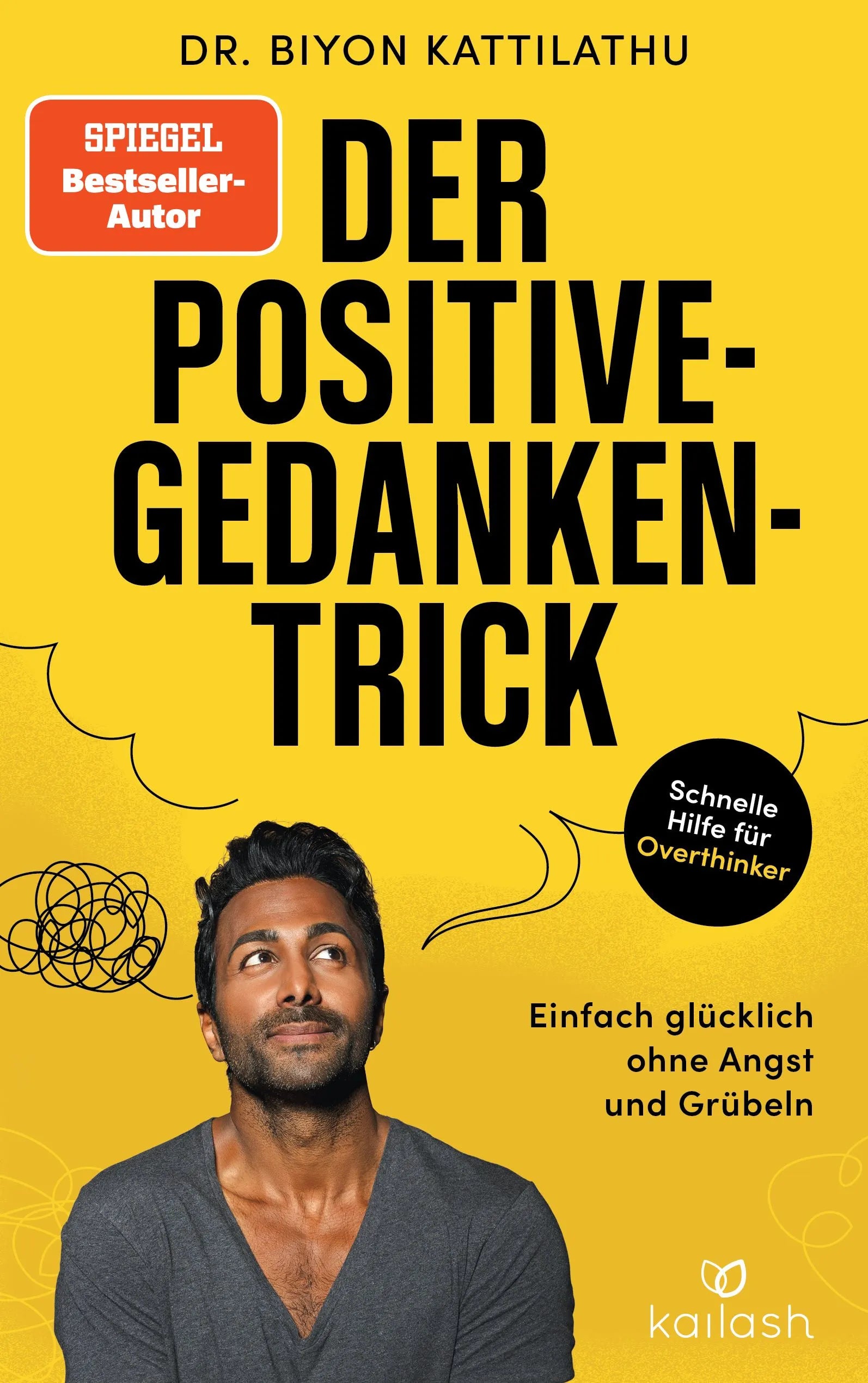 Cover: Der Positive-Gedanken-Trick (Hardcover) von Biyon Kattilathu