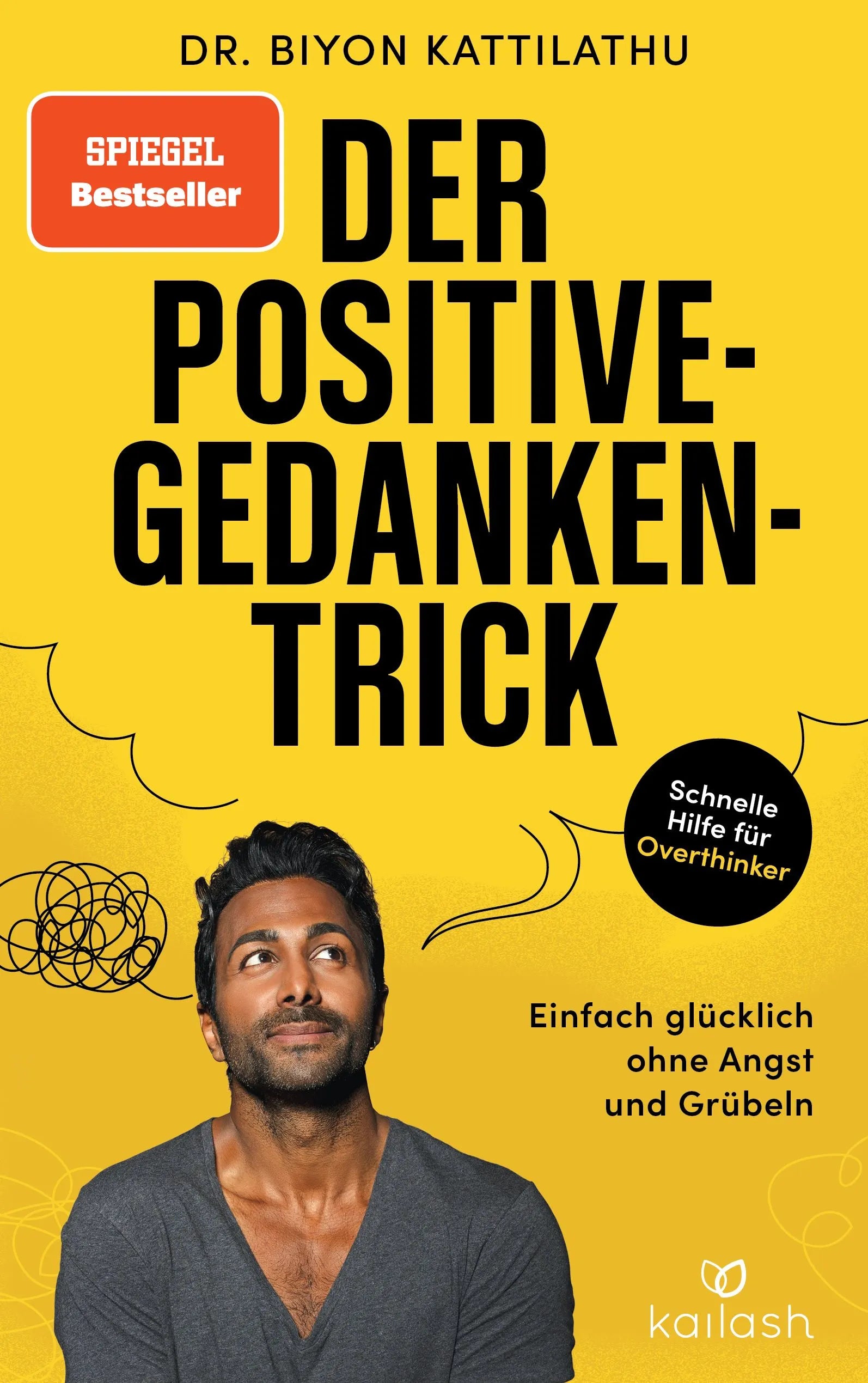 Cover: Der Positive-Gedanken-Trick (Hardcover) von Biyon Kattilathu
