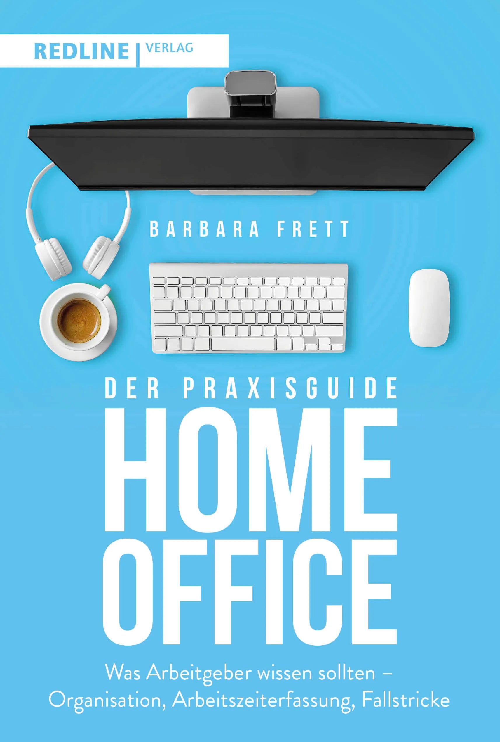 Buchcover von 'Der Praxisguide Homeoffice' - Taschenbuch von Barbara Frett