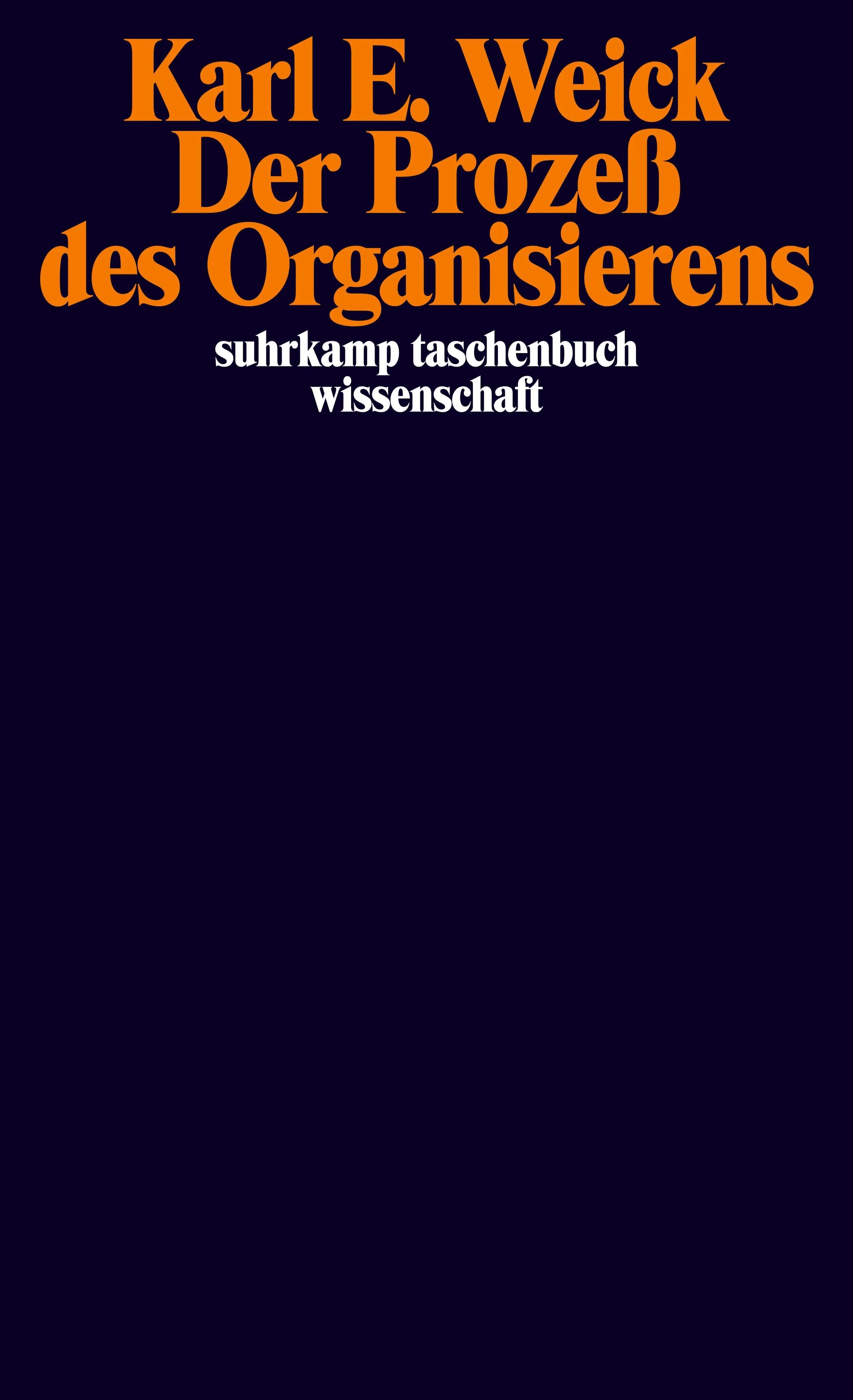 Buchcover von 'Der Prozeß des Organisierens' - Taschenbuch von Karl E. Weick