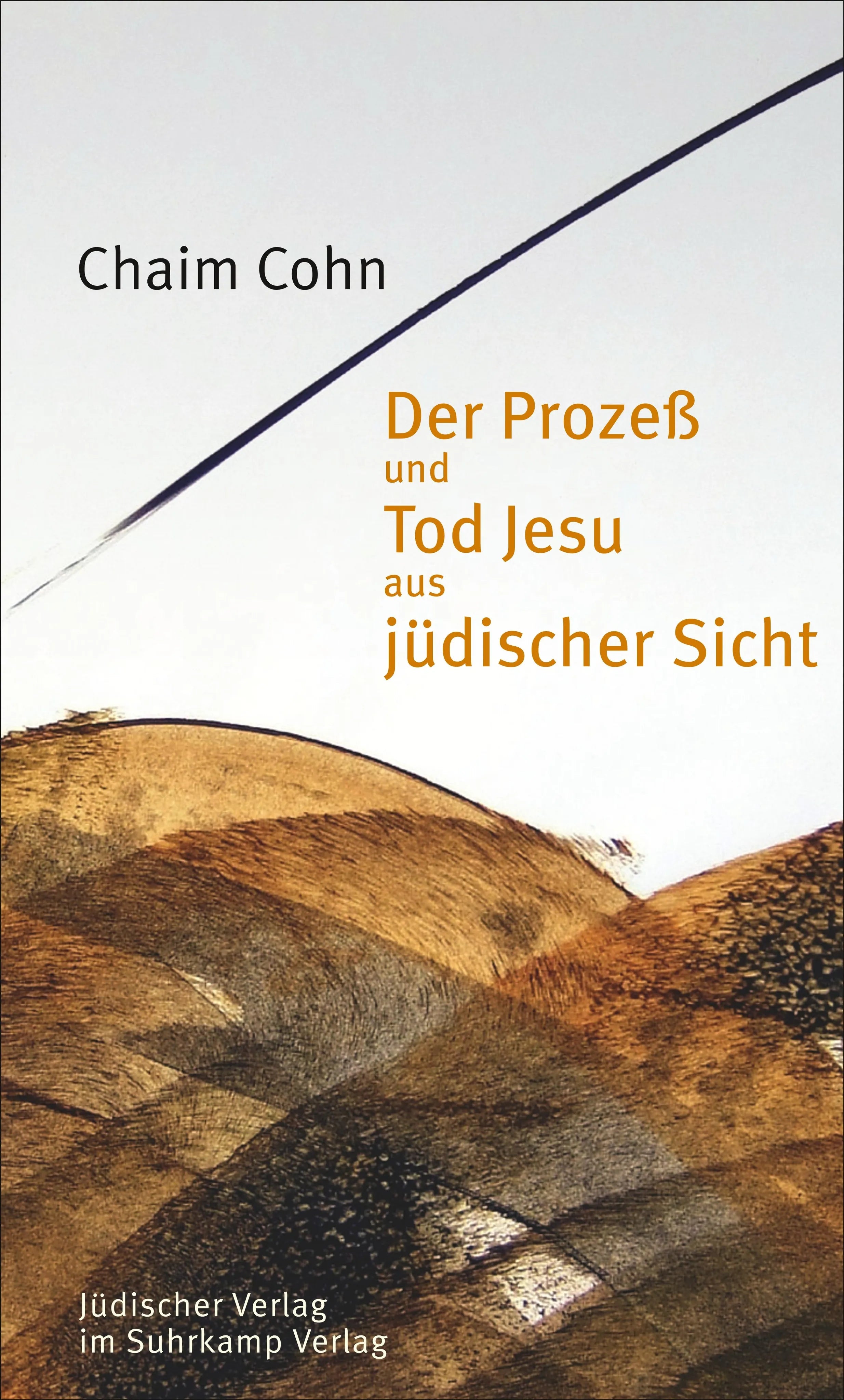 Buchcover von 'Der Prozeß und Tod Jesu aus jüdischer Sicht' - Gebundene Ausgabe von Chaim Cohn