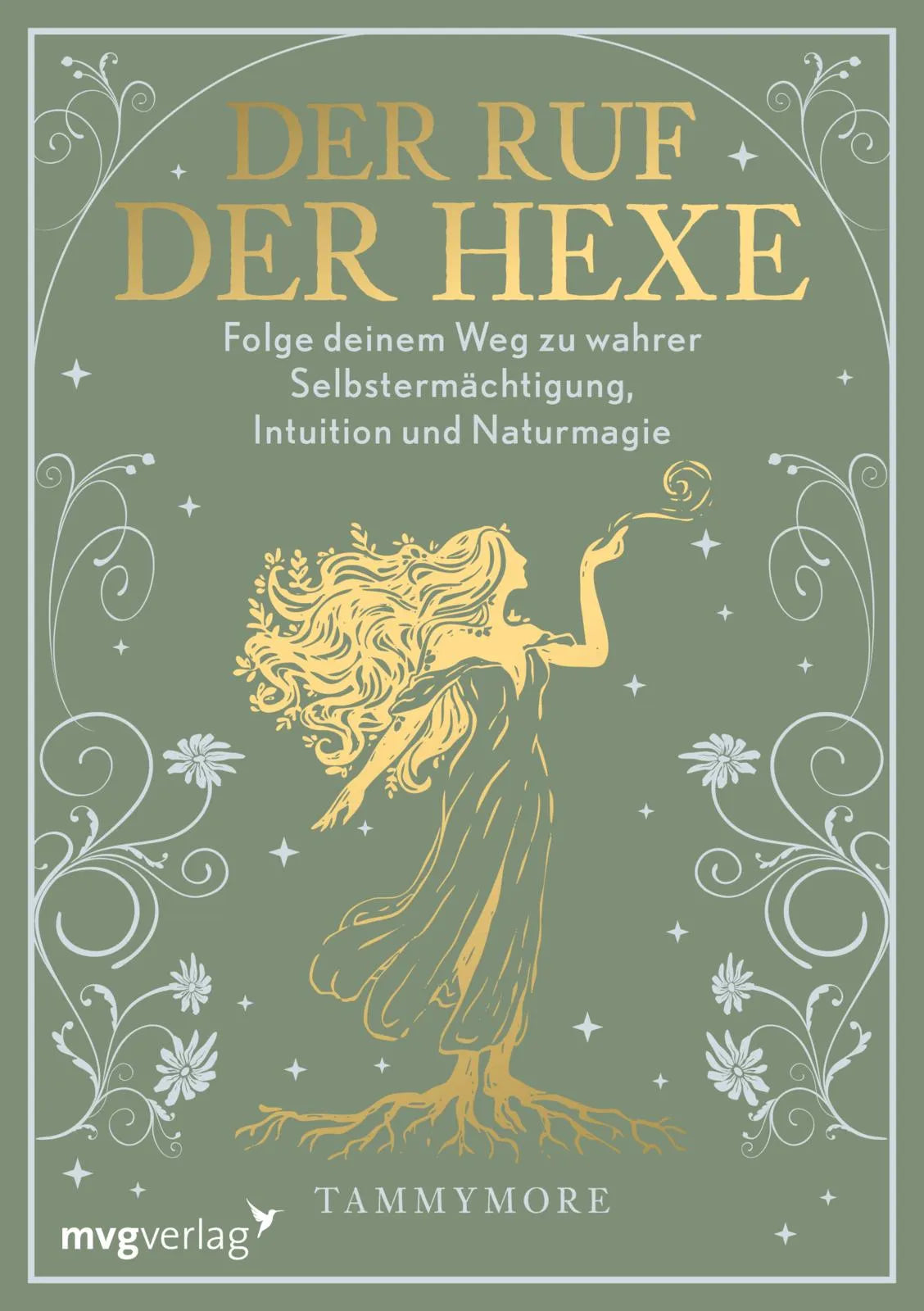 Buchcover von 'Der Ruf der Hexe' - Gebundene Ausgabe von Tammy Mattausch-Nisar