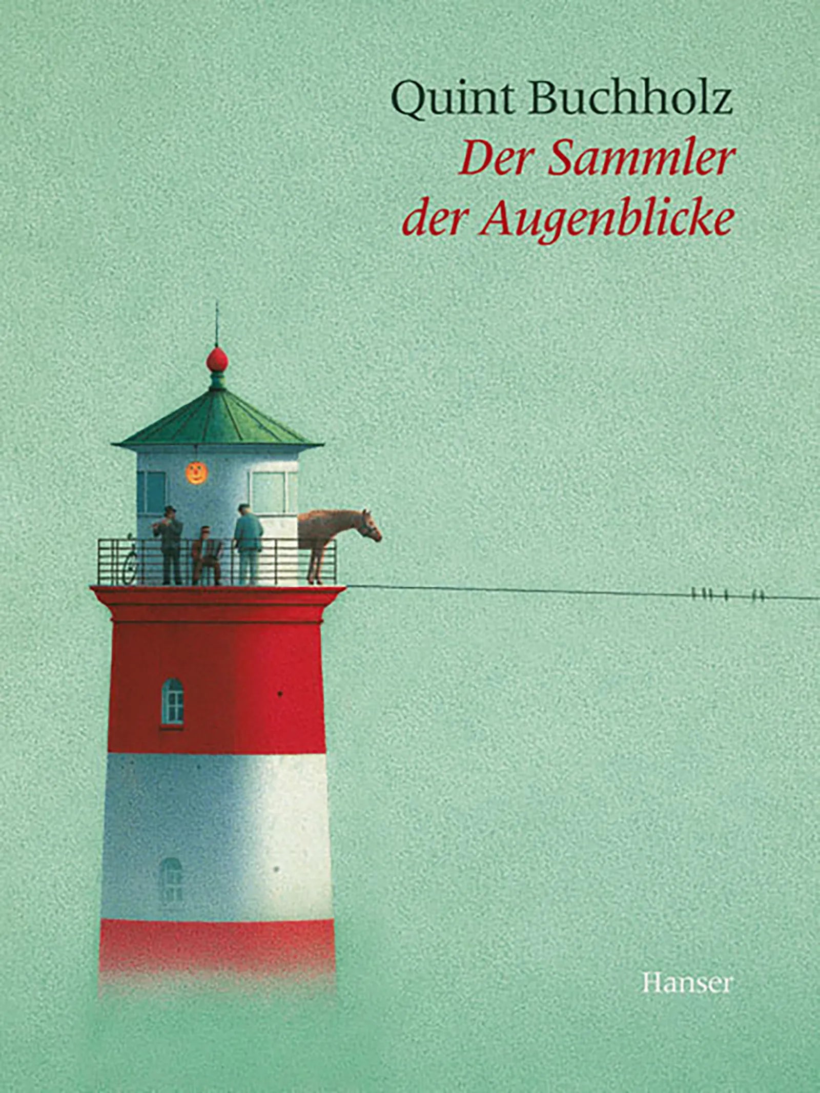 Buchcover von 'Der Sammler der Augenblicke' - Gebundene Ausgabe von Quint Buchholz