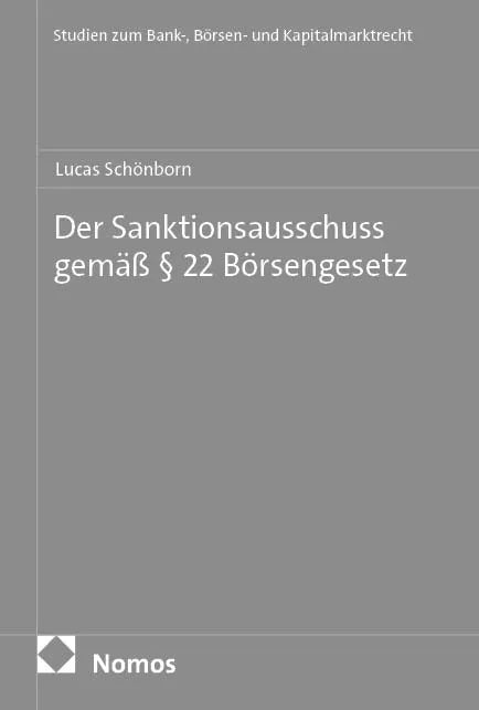 Cover: Der Sanktionsausschuss gemäß § 22 Börsengesetz (E-Book) von Lucas Schönborn
