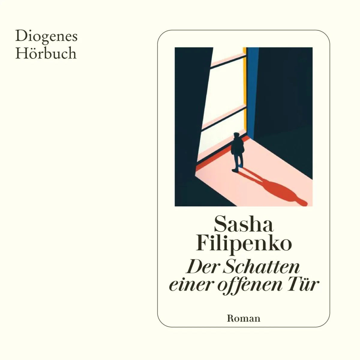 Cover: Der Schatten einer offenen Tür (Hörbuch Download) von Sasha Filipenko