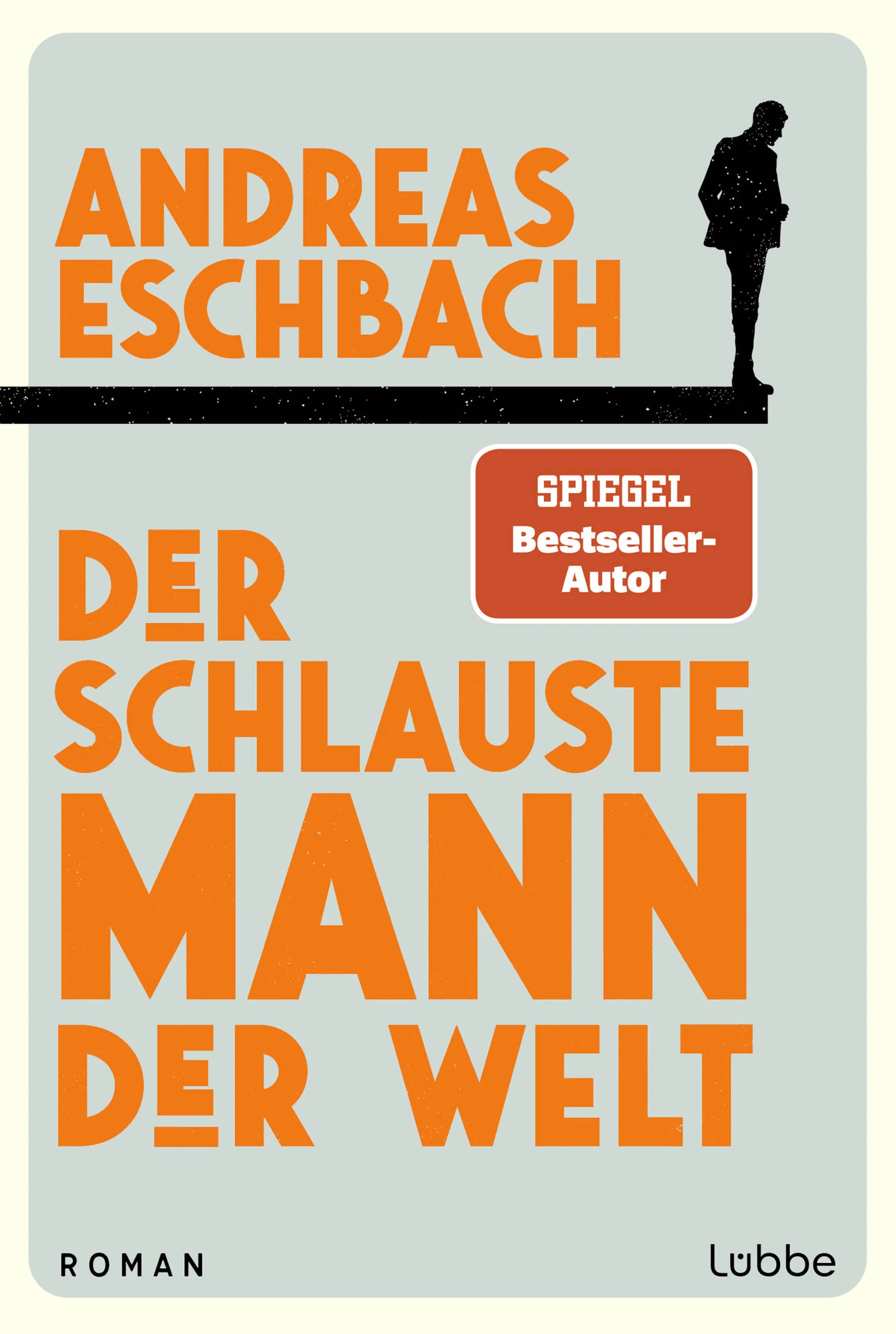 Cover: Der schlauste Mann der Welt (E-Book) von Andreas Eschbach