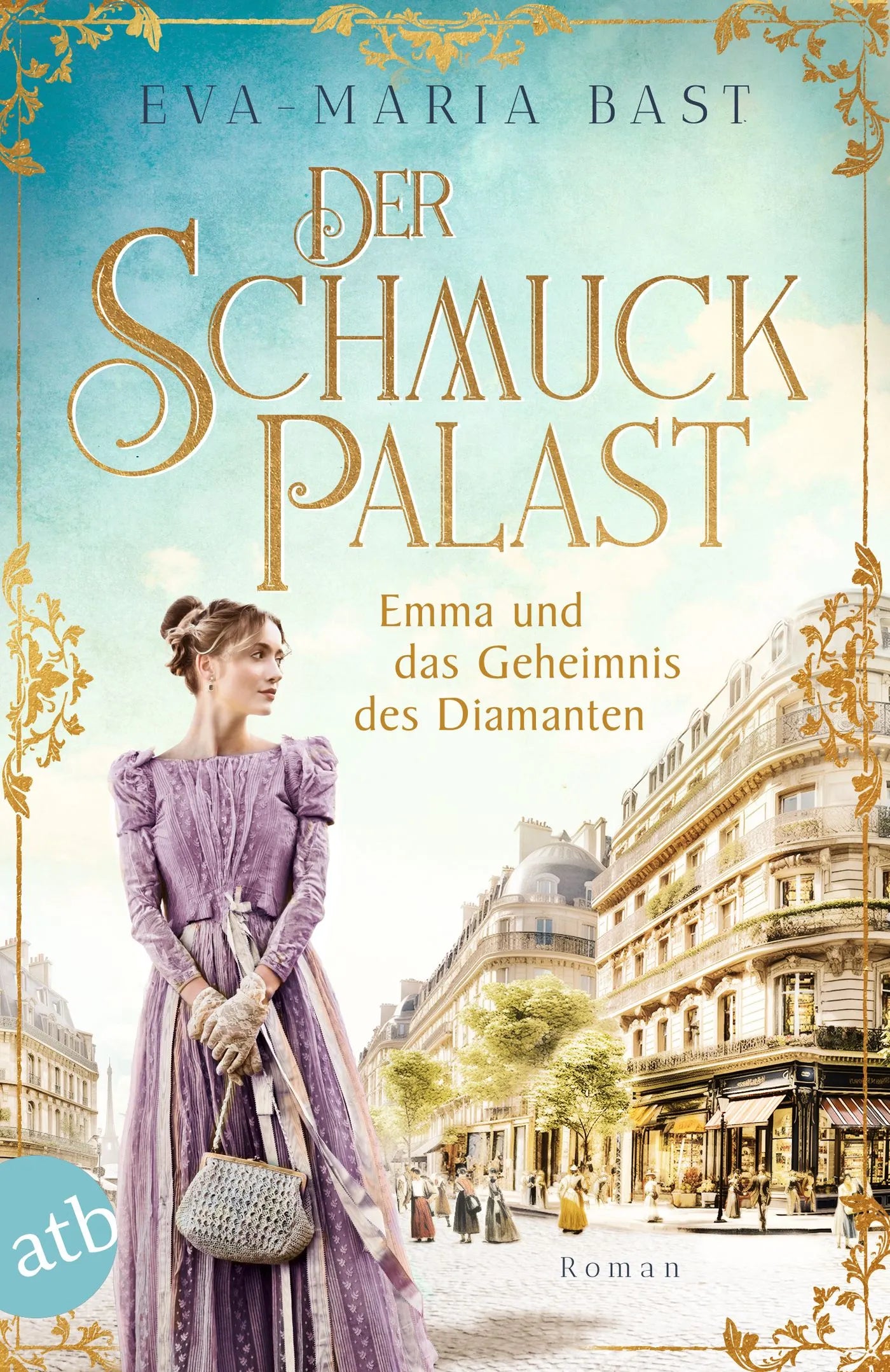 Buchcover von 'Der Schmuckpalast – Emma und das Geheimnis des Diamanten' - Taschenbuch von Eva-Maria Bast