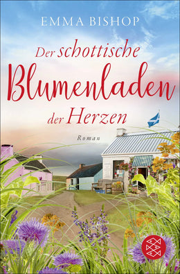 Buchcover von 'Der schottische Blumenladen der Herzen' - Taschenbuch von Emma Bishop