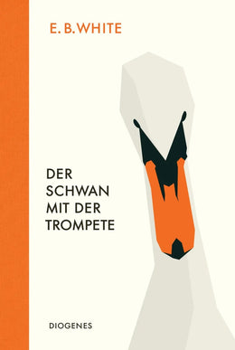 Buchcover von 'Der Schwan mit der Trompete' - Gebundene Ausgabe von E.B. White