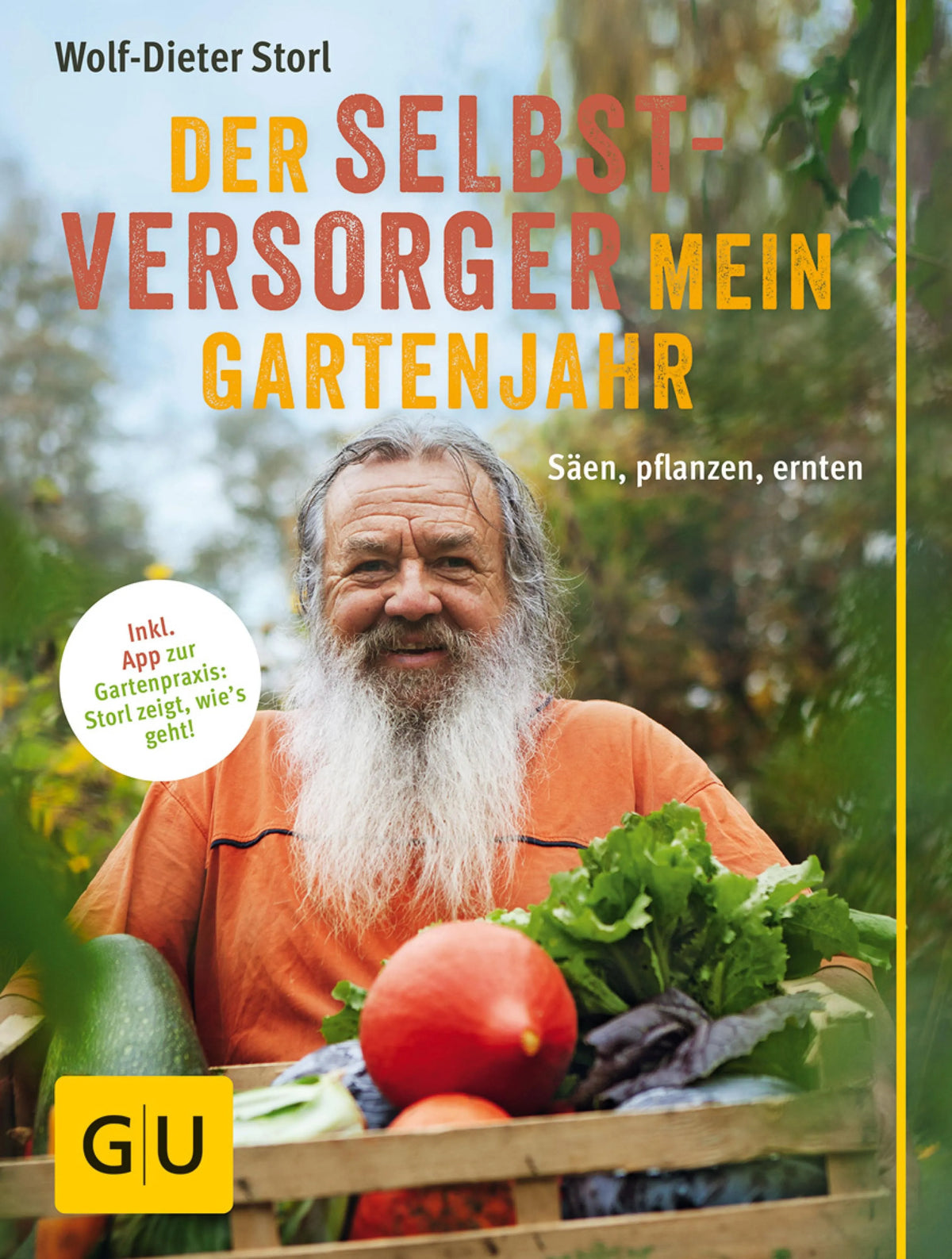 Cover: Der Selbstversorger: Mein Gartenjahr (E-Book) von Wolf-Dieter Storl