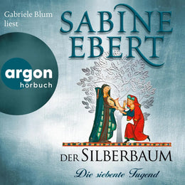 Cover: Der Silberbaum. Die siebente Tugend (Hörbuch Download) von Sabine Ebert