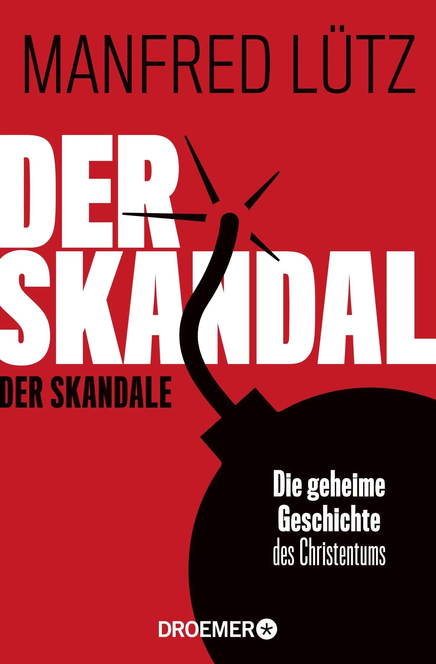Buchcover von 'Der Skandal der Skandale' - Taschenbuch von Manfred Lütz