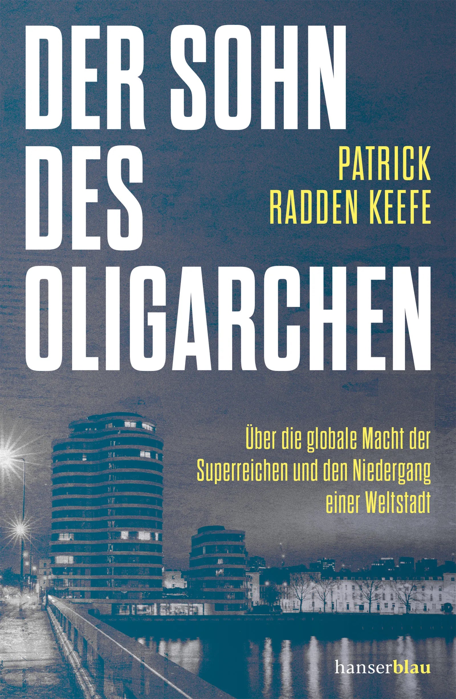 Buchcover von 'Der Sohn des Oligarchen' - Gebundene Ausgabe von Patrick Radden Keefe