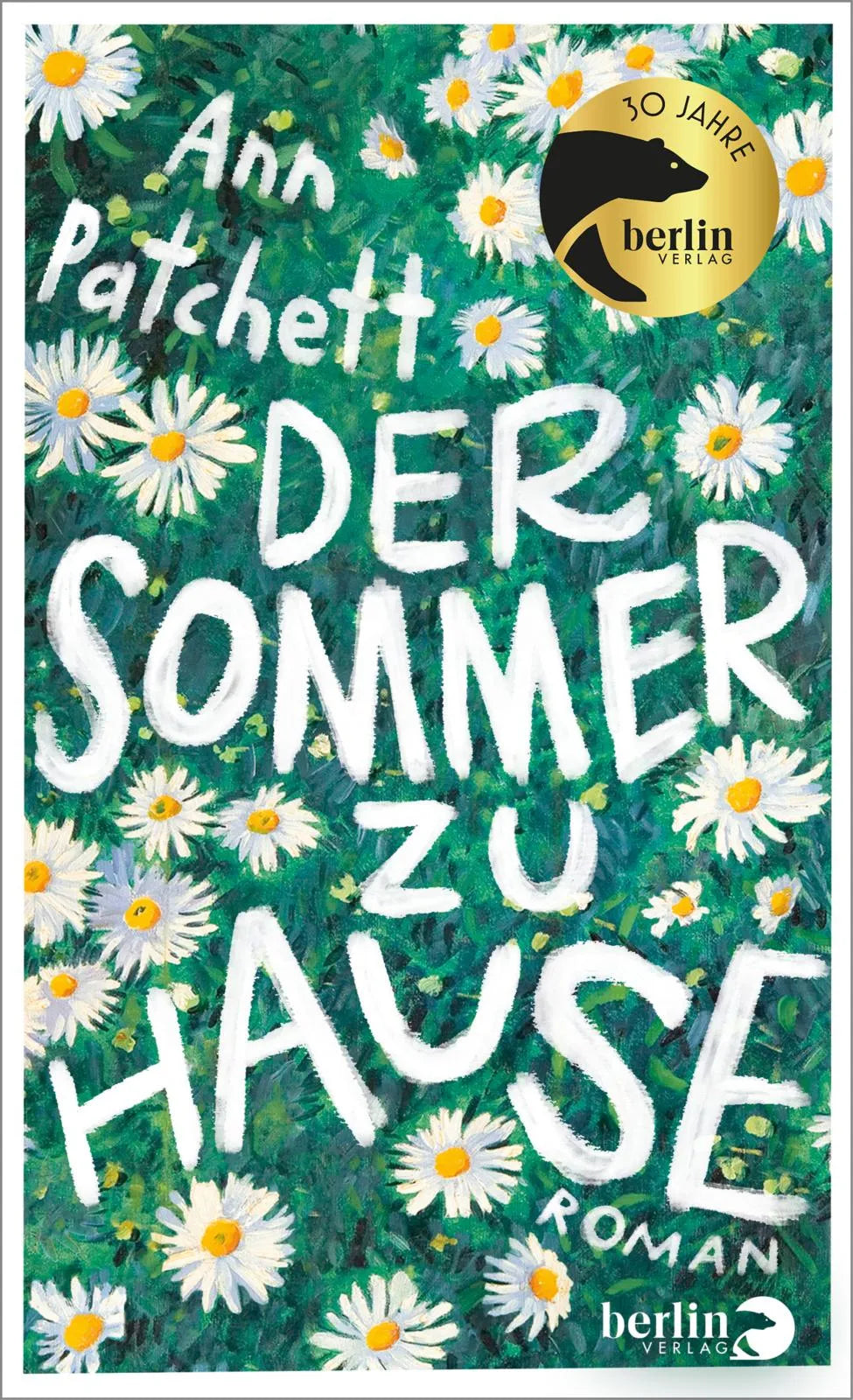 Buchcover von 'Der Sommer zu Hause' - Gebundene Ausgabe von Ann Patchett