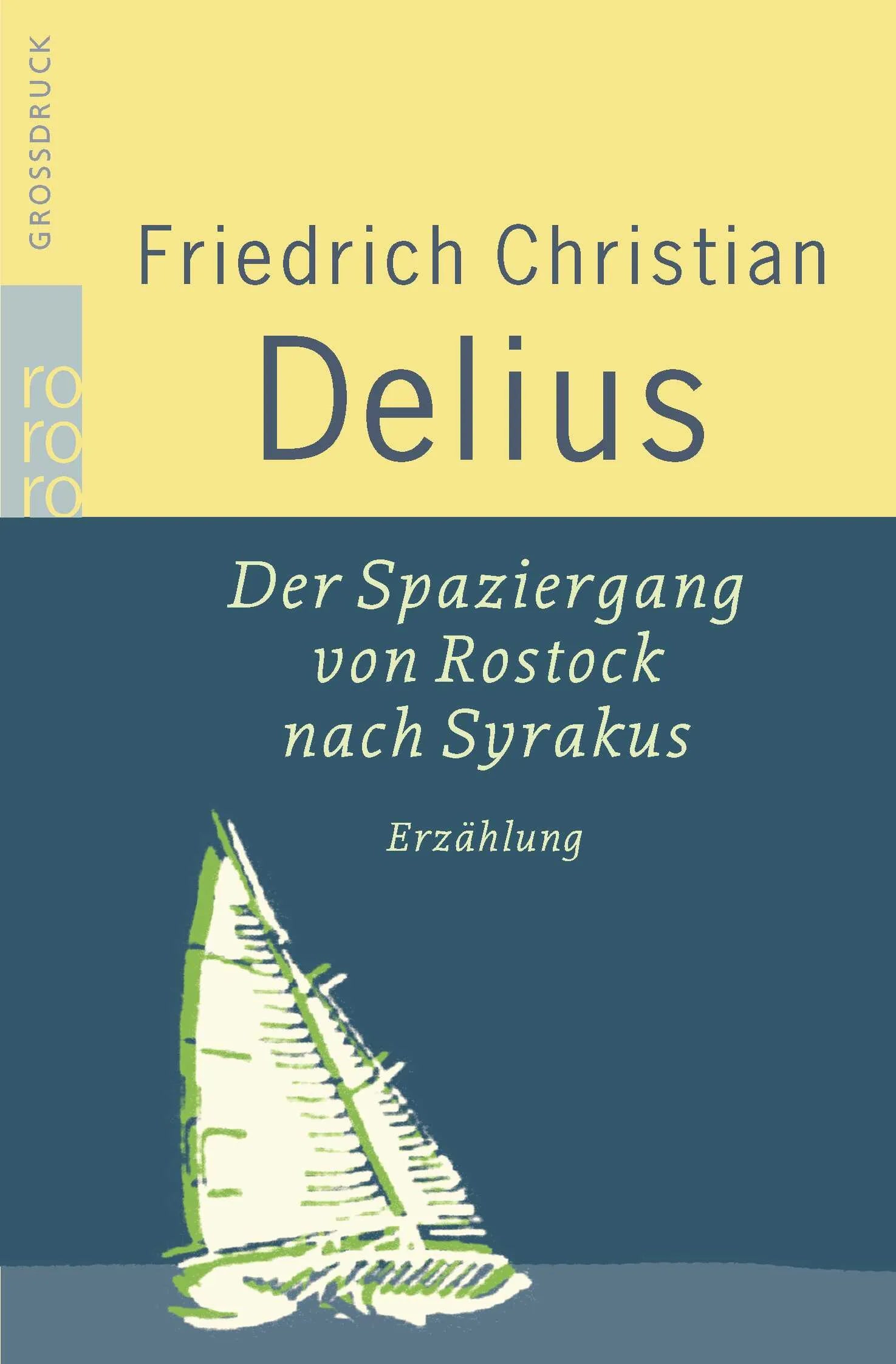 Buchcover von 'Der Spaziergang von Rostock nach Syrakus' - Taschenbuch von Friedrich Christian Delius
