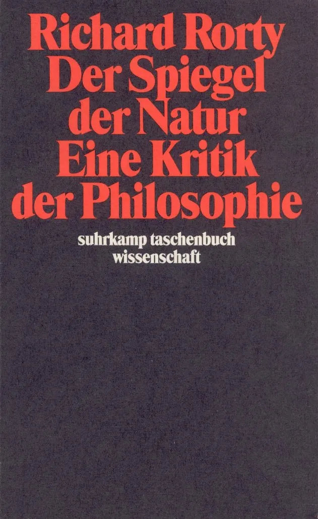 Buchcover von 'Der Spiegel der Natur: Eine Kritik der Philosophie' - Taschenbuch von Richard Rorty