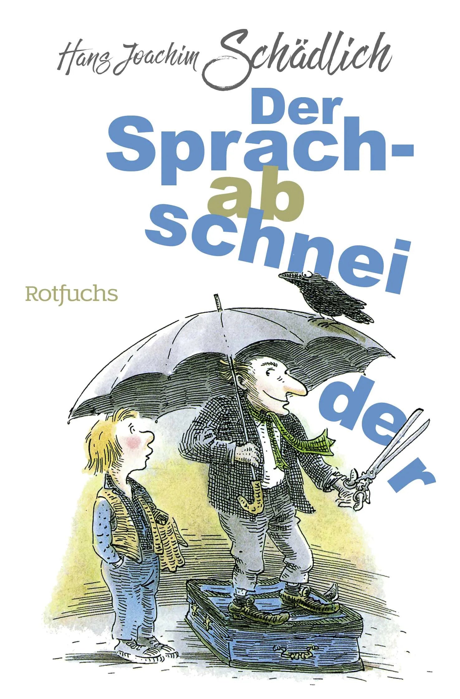 Buchcover von 'Der Sprachabschneider' - Taschenbuch von Hans Joachim Schädlich