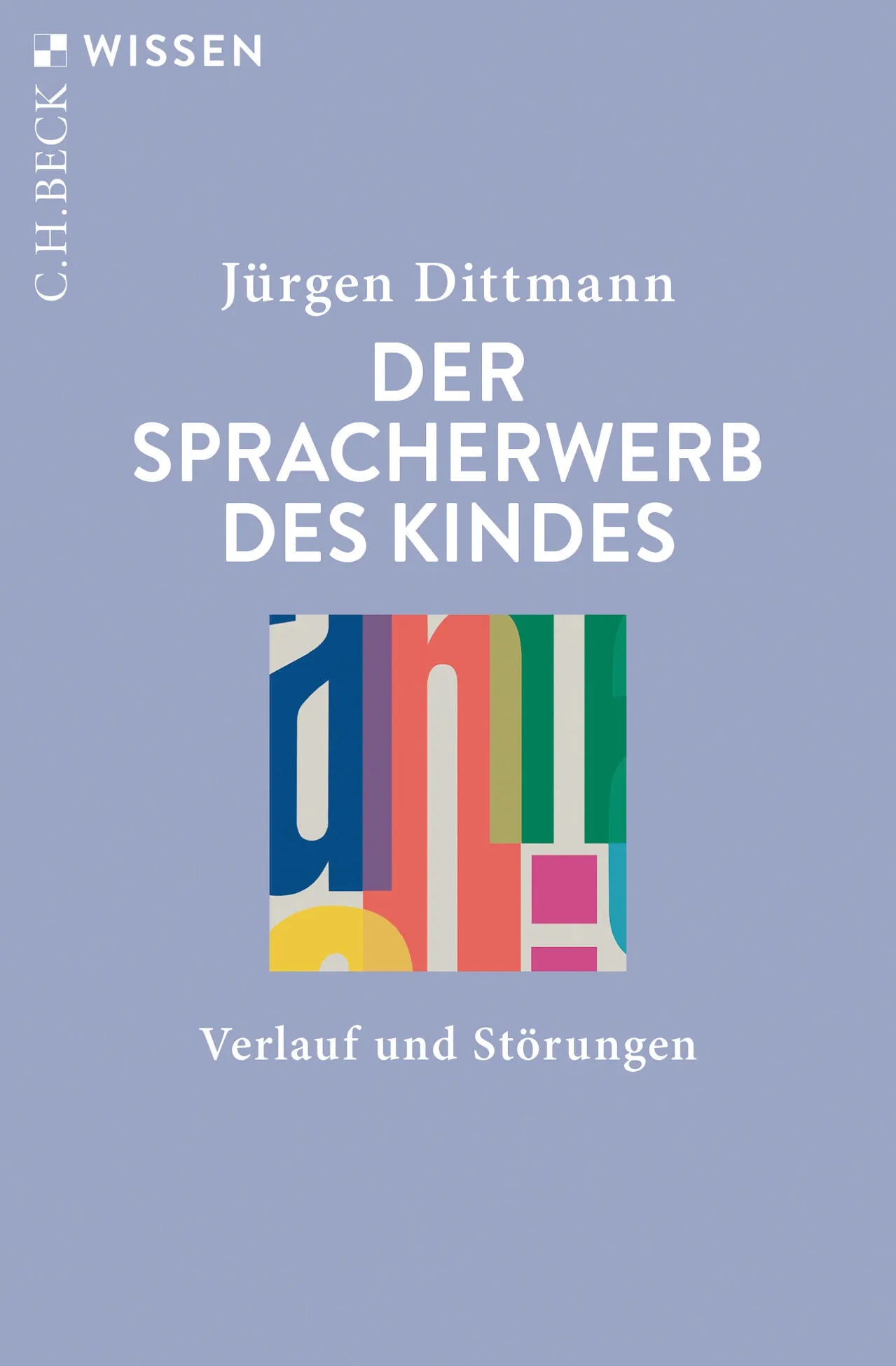 Buchcover von 'Der Spracherwerb des Kindes' - Taschenbuch von Jürgen Dittmann