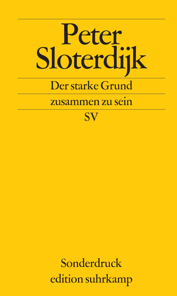 Buchcover von 'Der starke Grund, zusammen zu sein' - Taschenbuch von Peter Sloterdijk