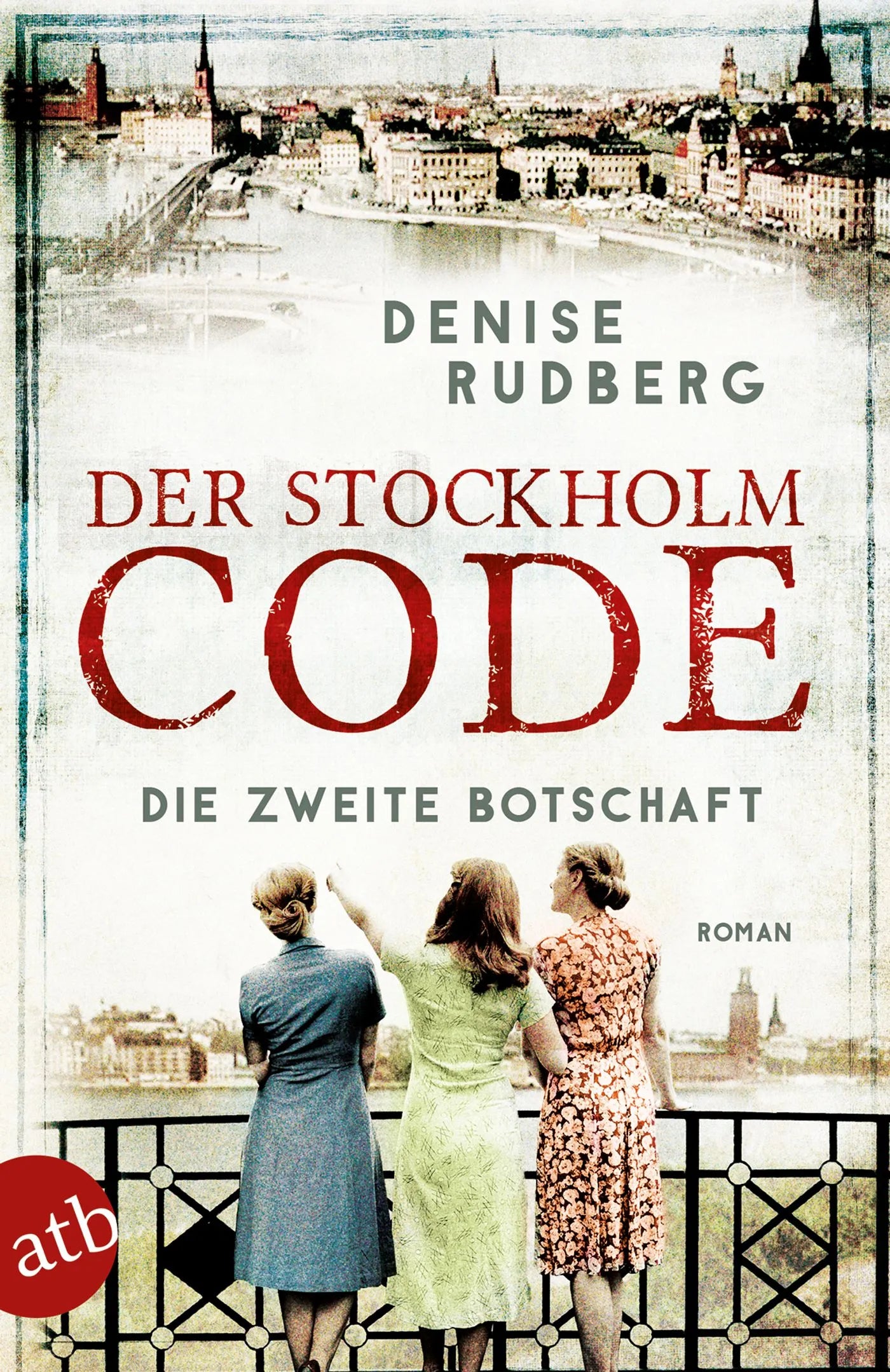 Buchcover von 'Der Stockholm-Code – Die zweite Botschaft' - Taschenbuch von Denise Rudberg