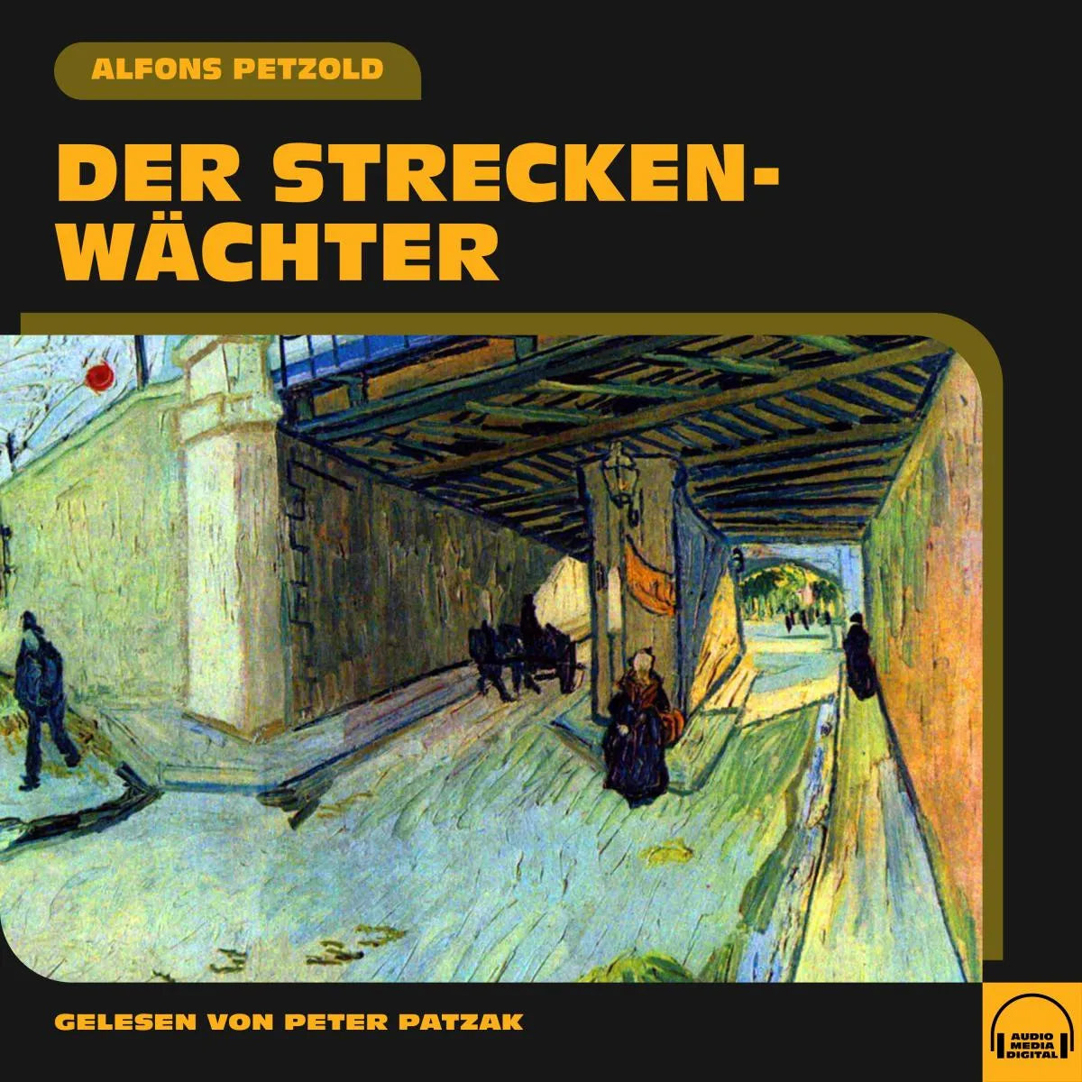 Cover: Der Streckenwächter (Hörbuch Download) von Alfons Petzold