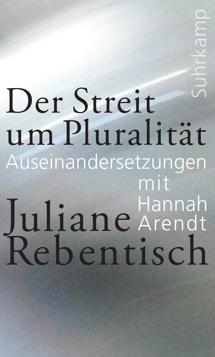 Buchcover von 'Der Streit um Pluralität' - Gebundene Ausgabe von Juliane Rebentisch