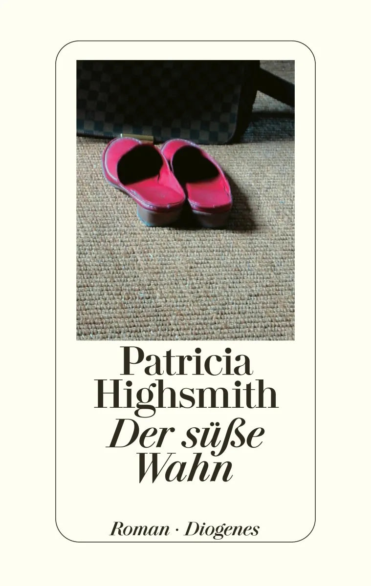 Buchcover von 'Der süße Wahn' - Gebundene Ausgabe von Patricia Highsmith