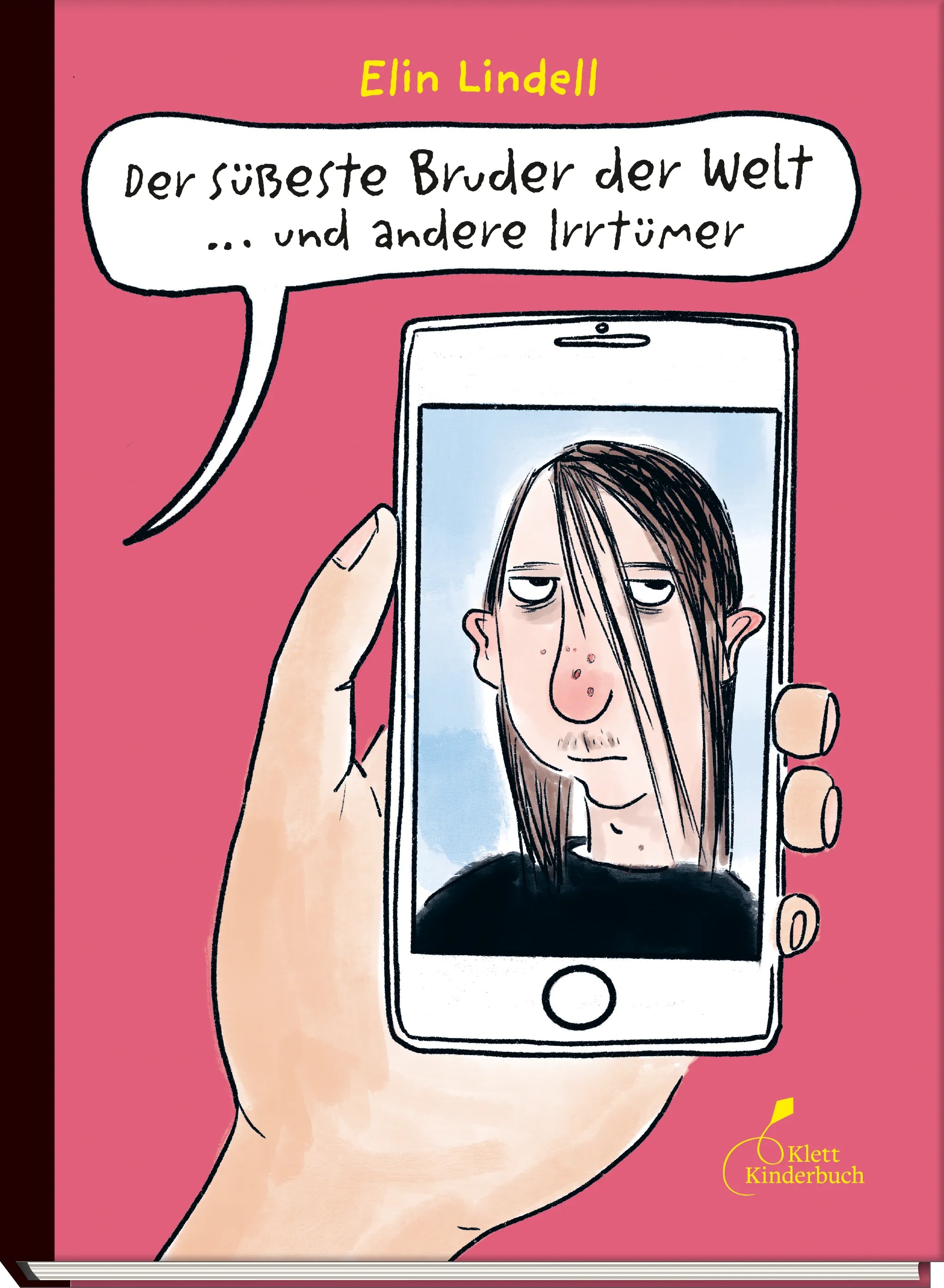 Buchcover von 'Der süßeste Bruder der Welt ‒ und andere Irrtümer' - Gebundene Ausgabe von Elin Lindell